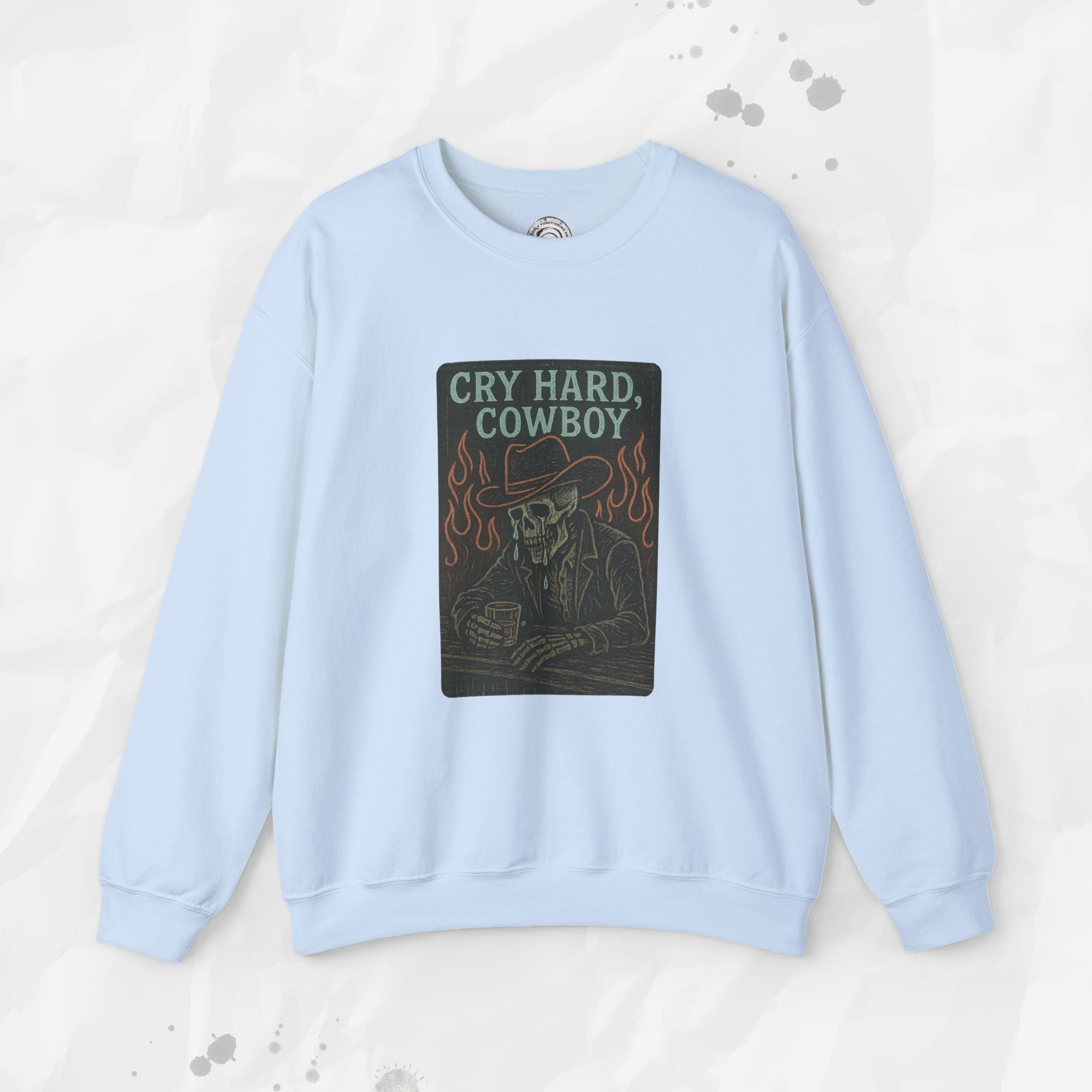 Cry Hard, Cowboy - Crewneck Sweatshirt