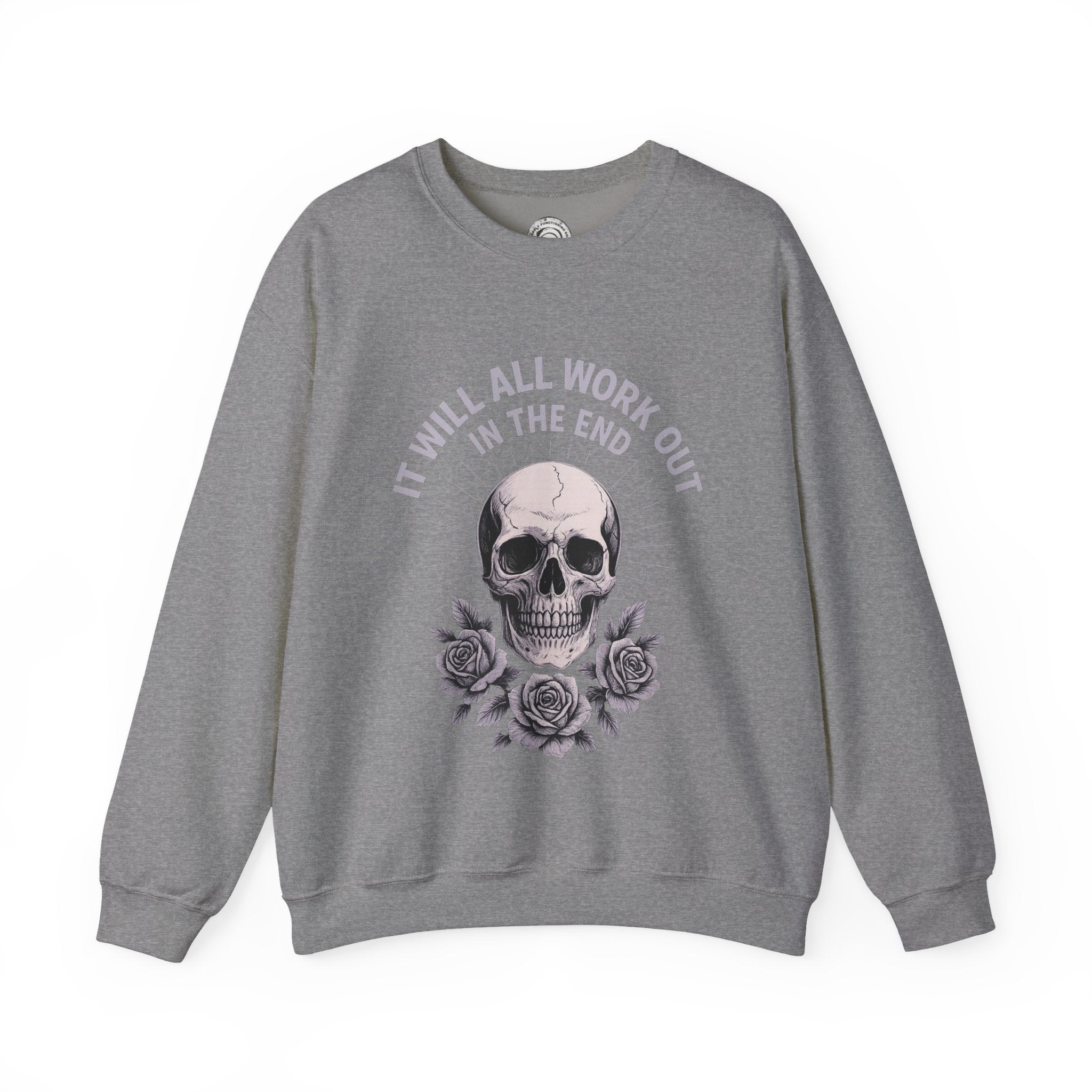 It Will All Work Out In The End - Crewneck Sweatshirt