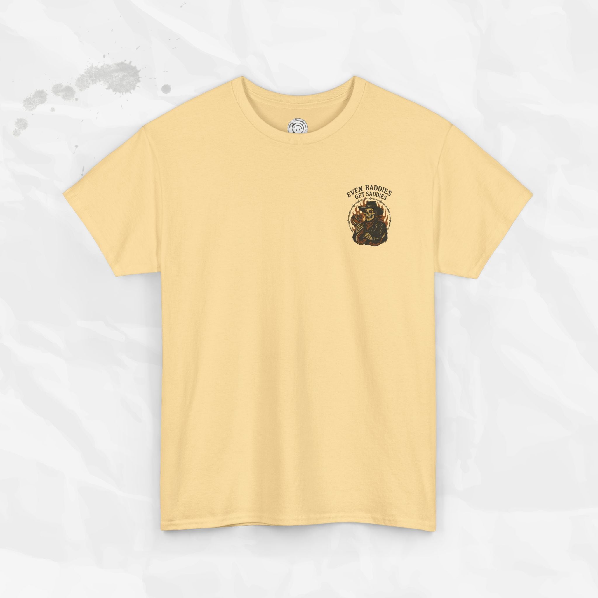 Even Baddies Get Saddies - T-Shirt