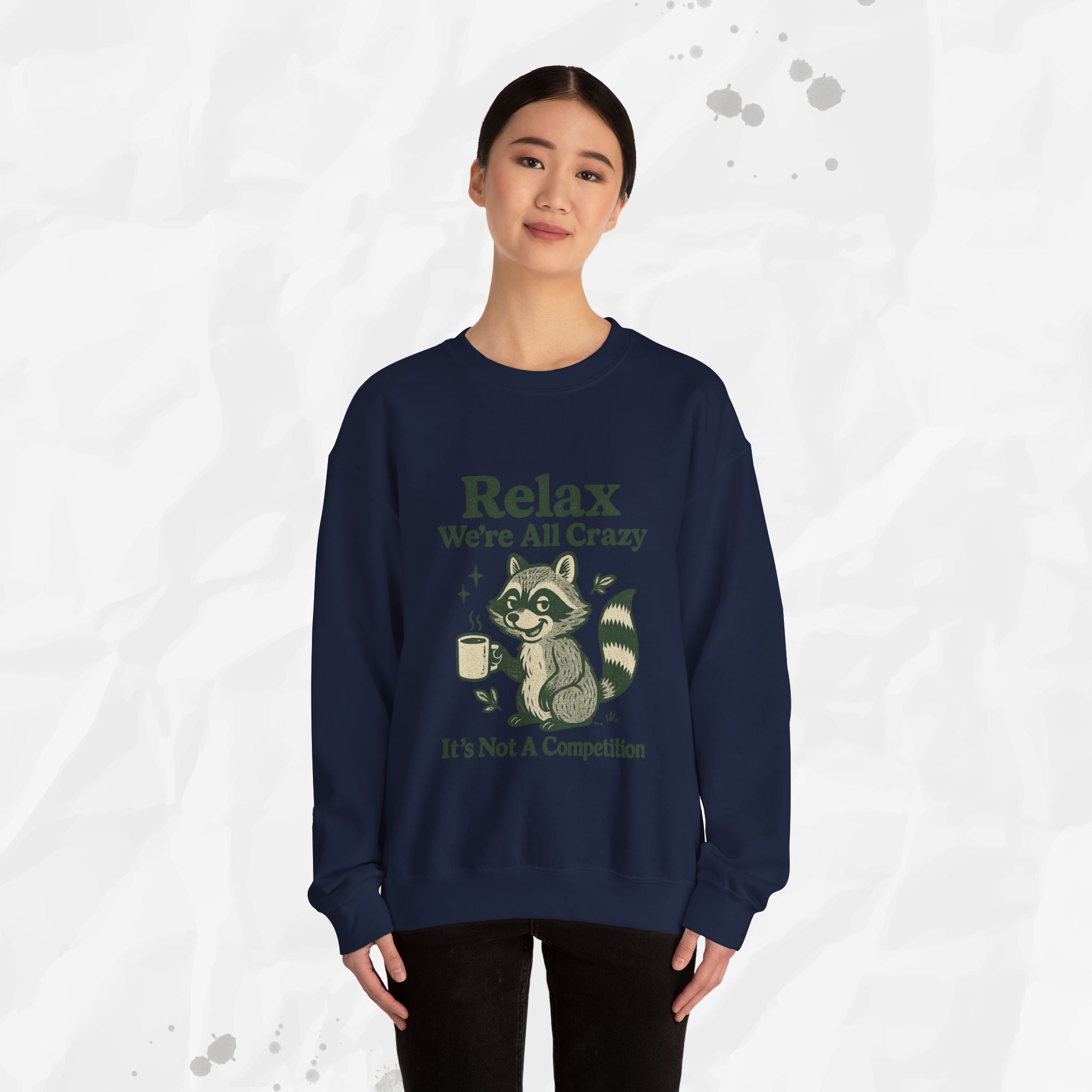 Relax We're All Crazy - Crewneck Sweatshirt