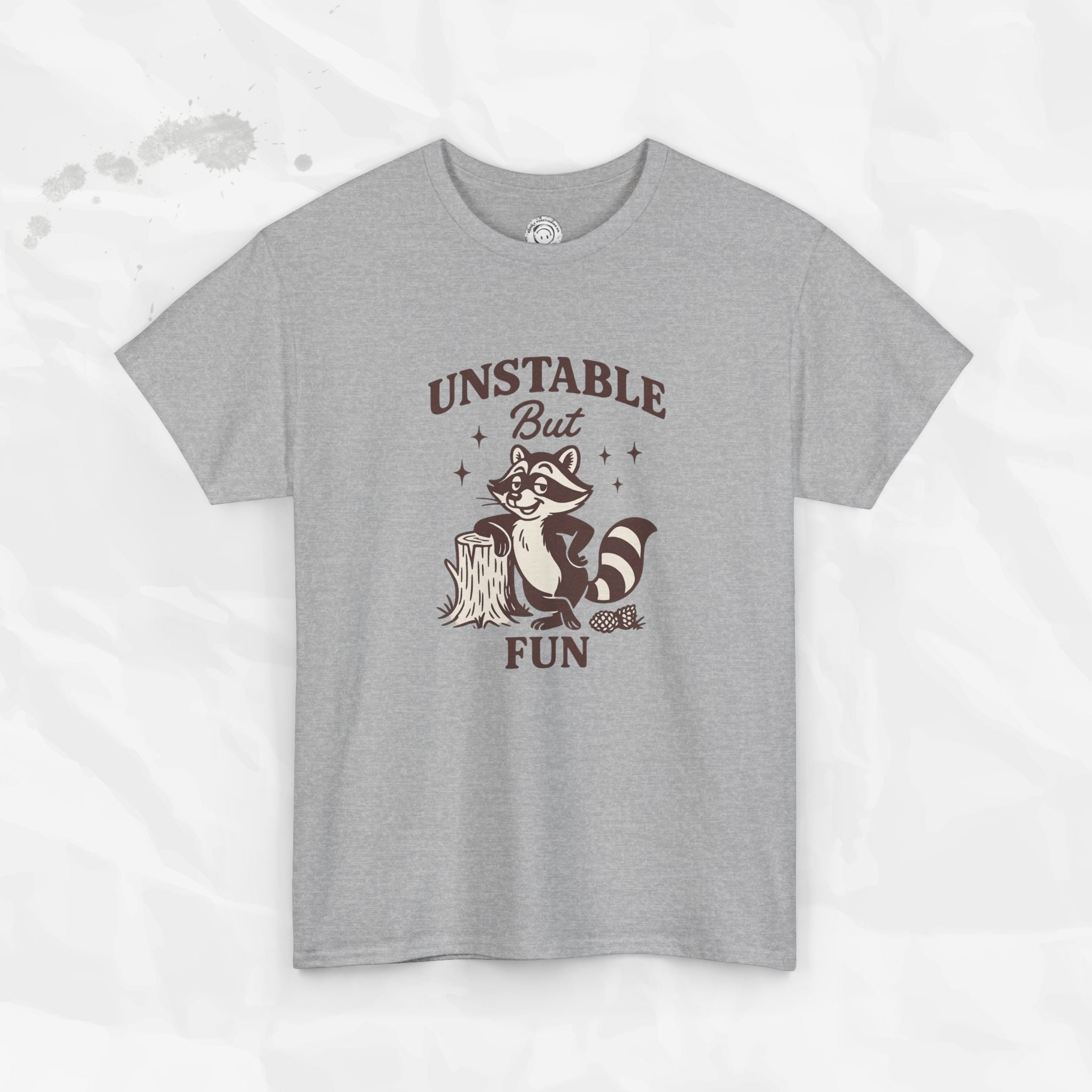 Unstable But Fun - T-Shirt