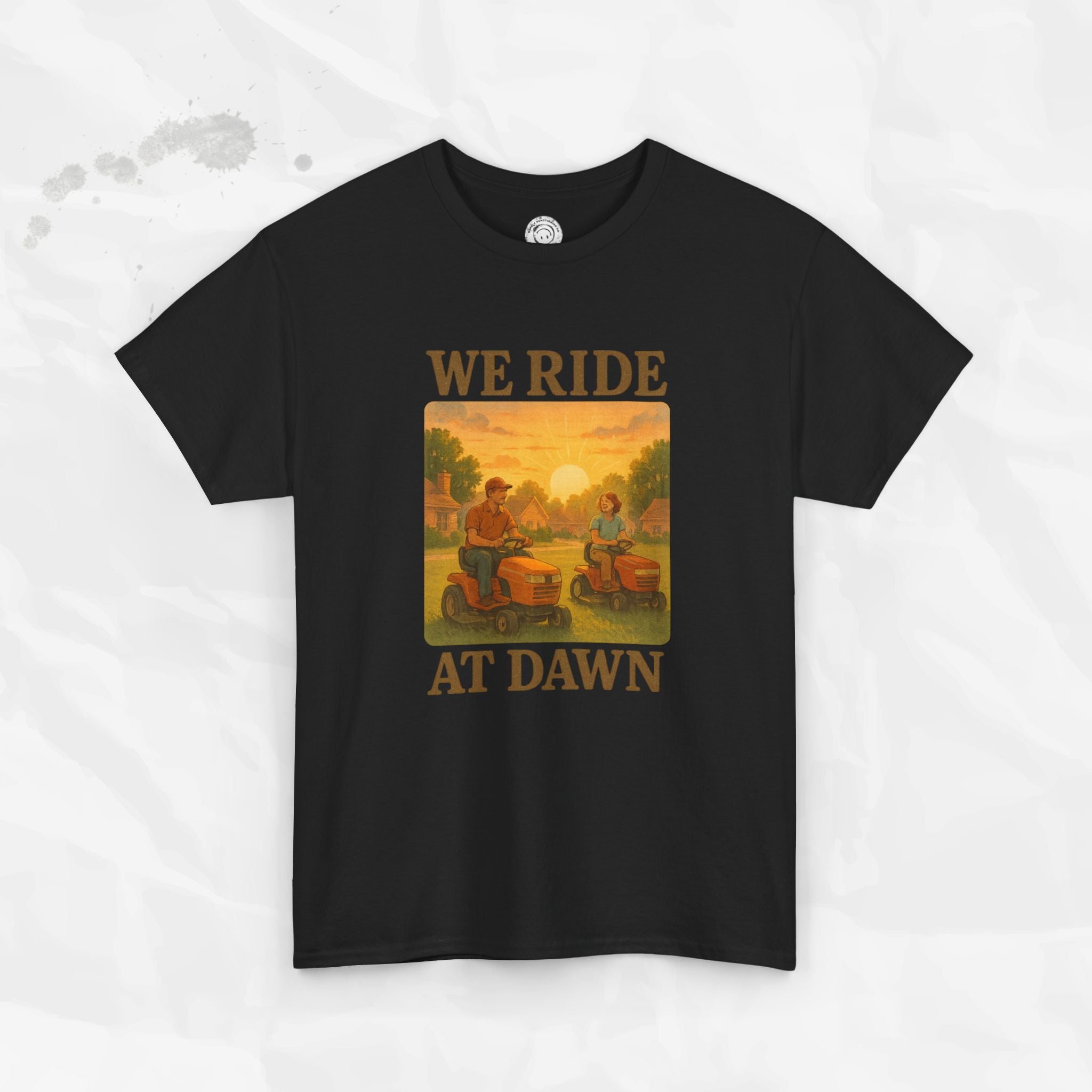 We Ride At Dawn - T-Shirt