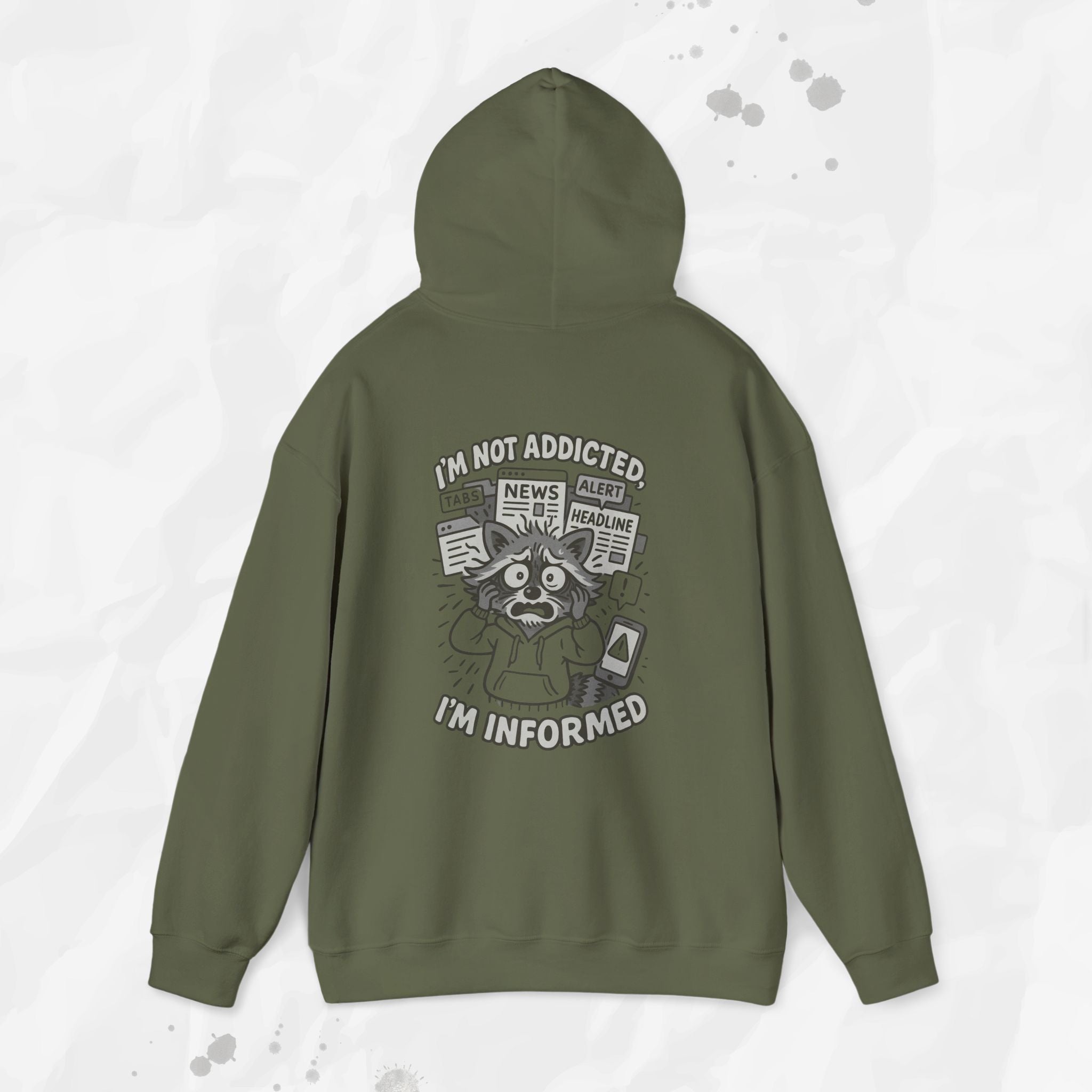 I'm Not Addicted, I'm Informed - Hoodie