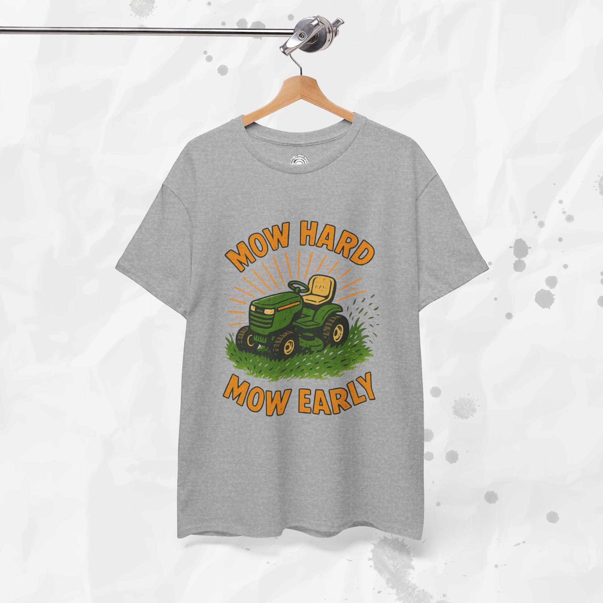 Mow Hard Mow Early - T-Shirt