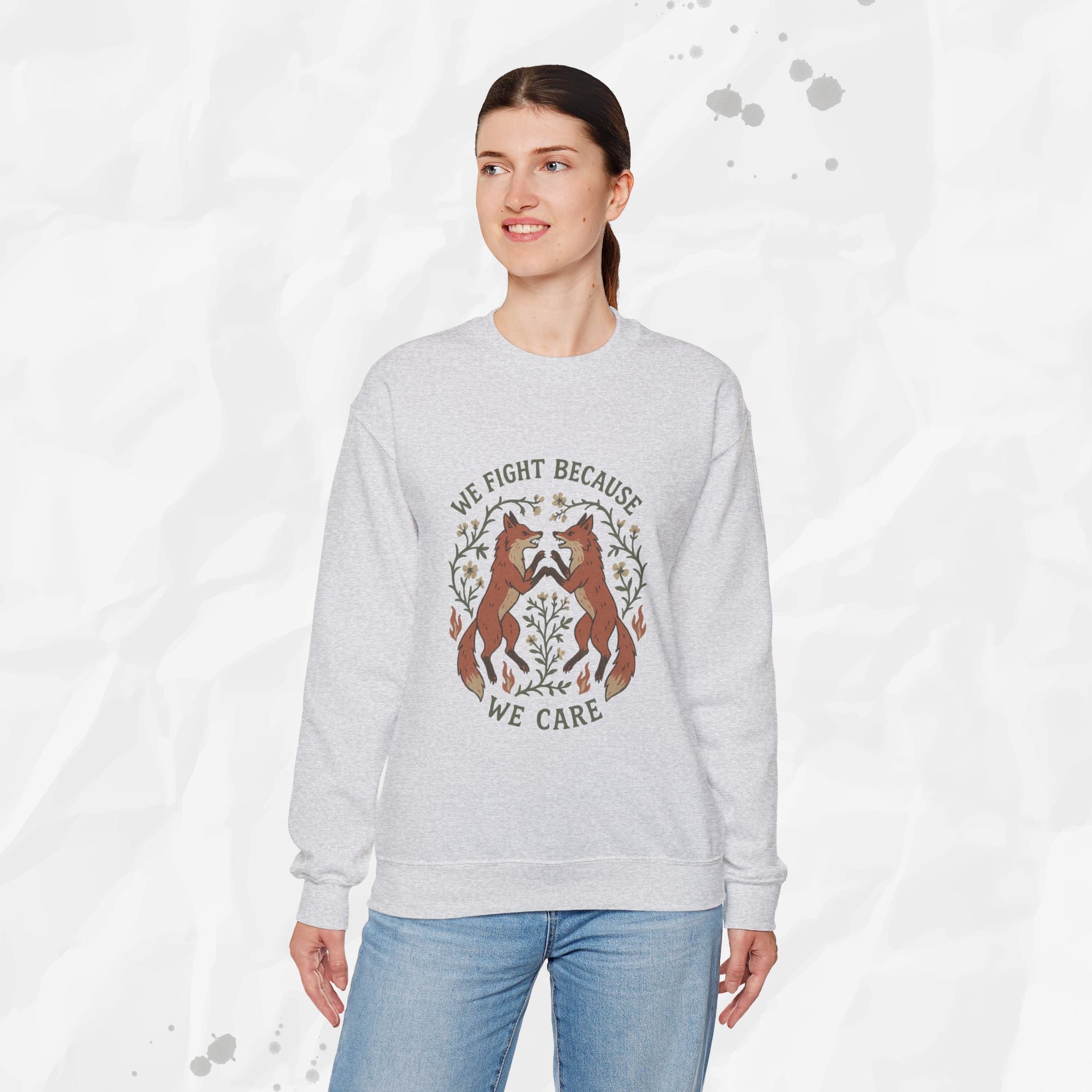 We Fight Because We Care - Crewneck Sweatshirt