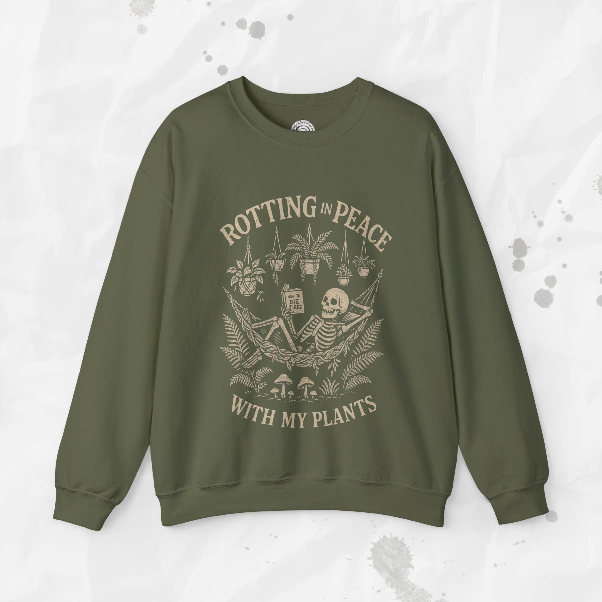 Rotting in Peace With My Plants - Crewneck Sweatshirt