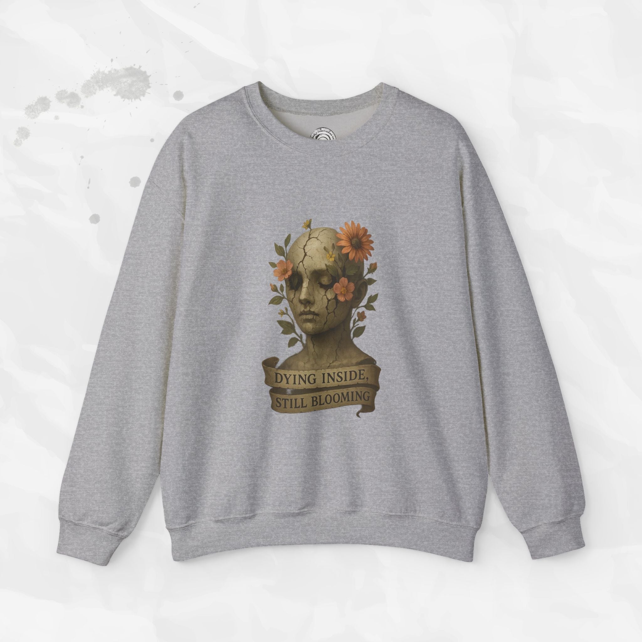 Dying Inside, Still Blooming - Crewneck Sweatshirt