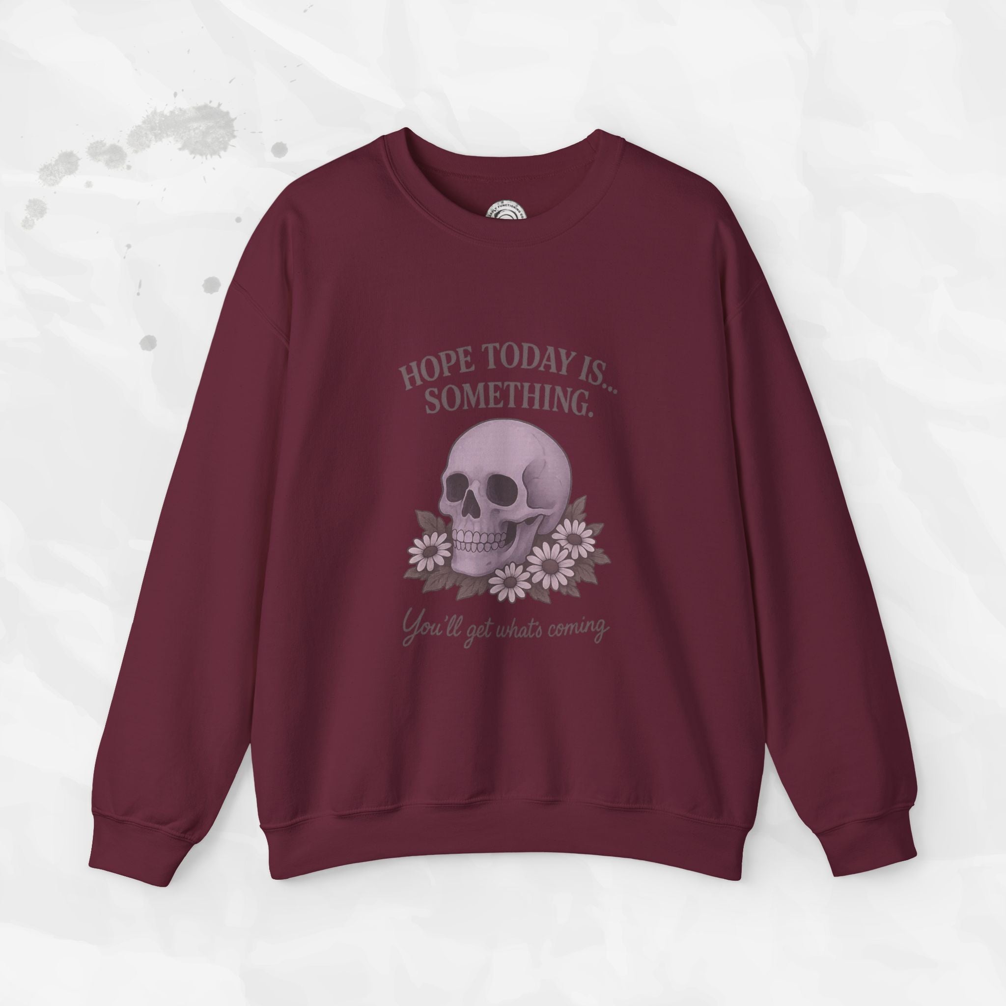 Hope Today is... Something - Crewneck Sweatshirt