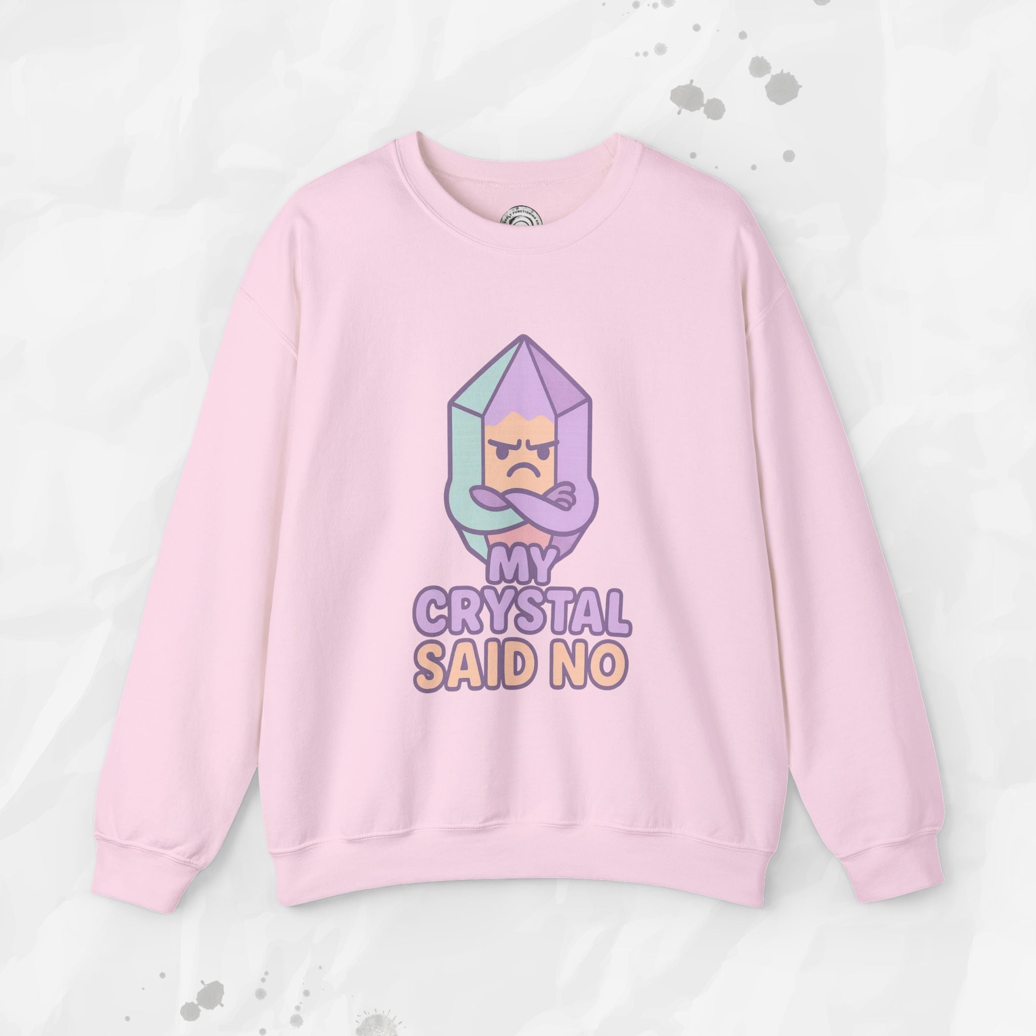 My Crystal Said No - Crewneck Sweatshirt