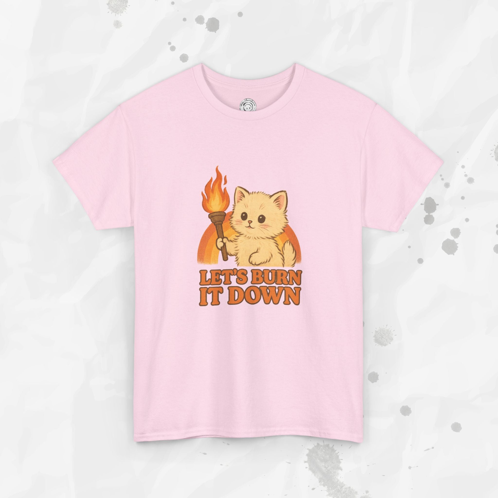 Let’s Burn It Down – T-Shirt