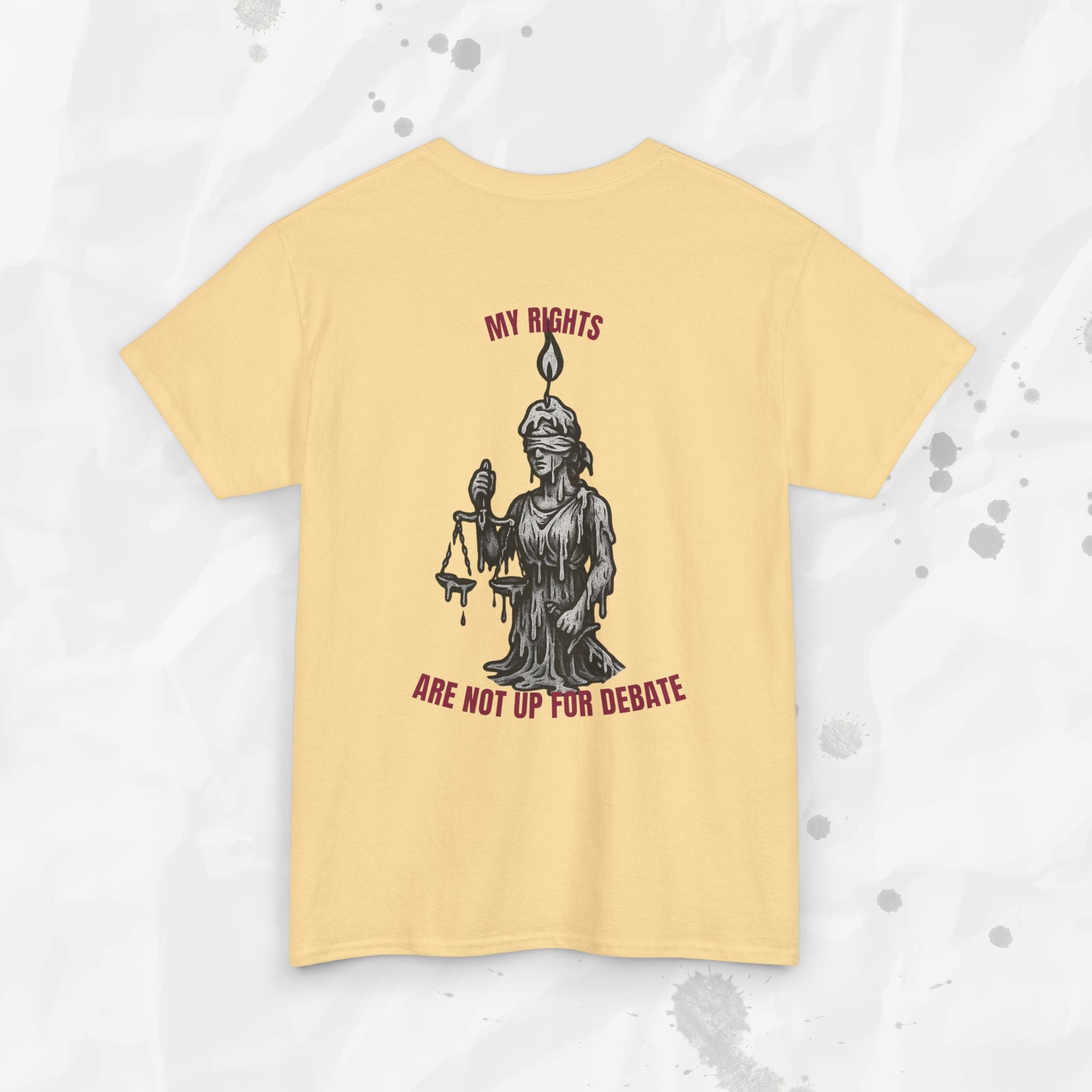 My Rights Are Not Up For Debate - T-Shirt