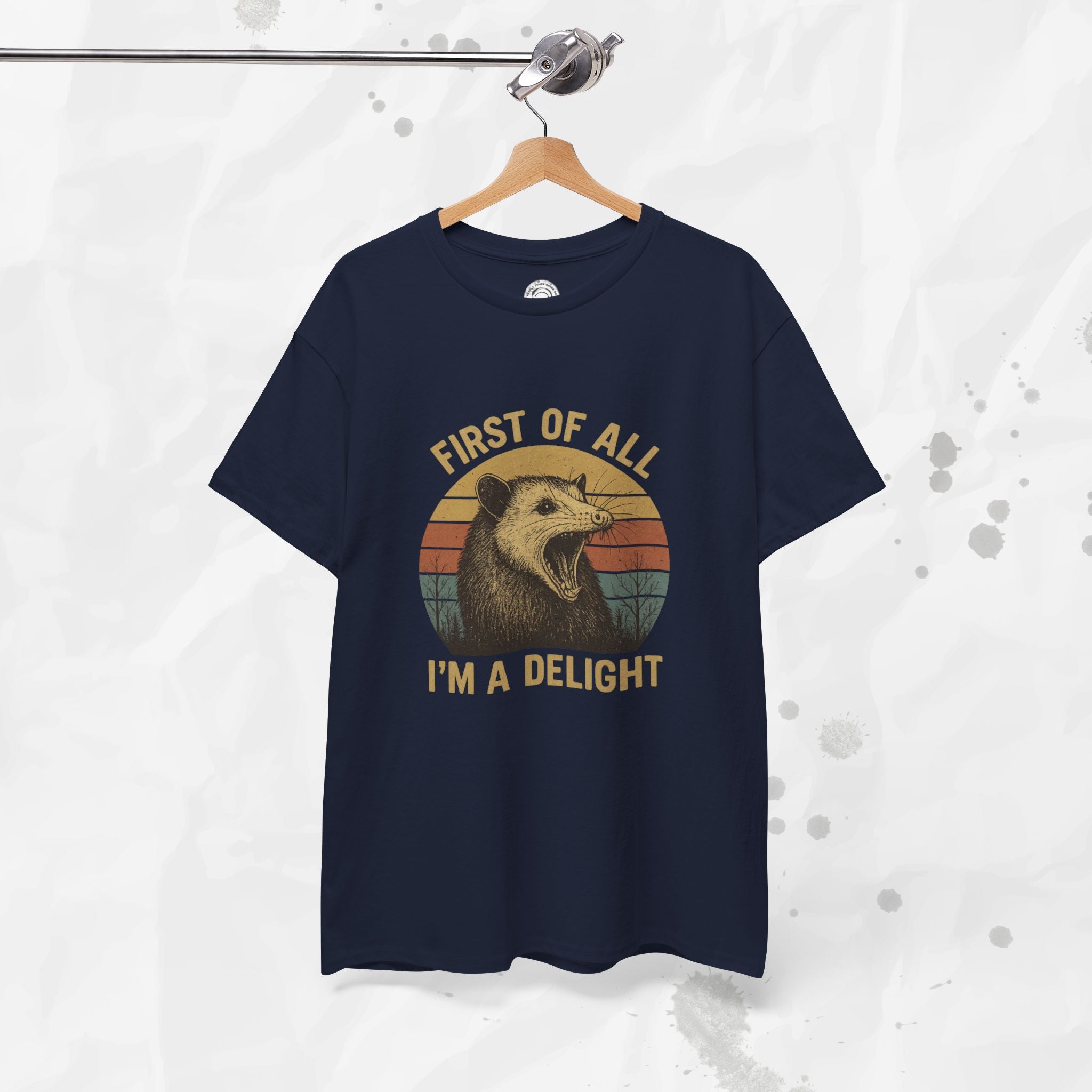 First of All I'm a Delight - T-Shirt