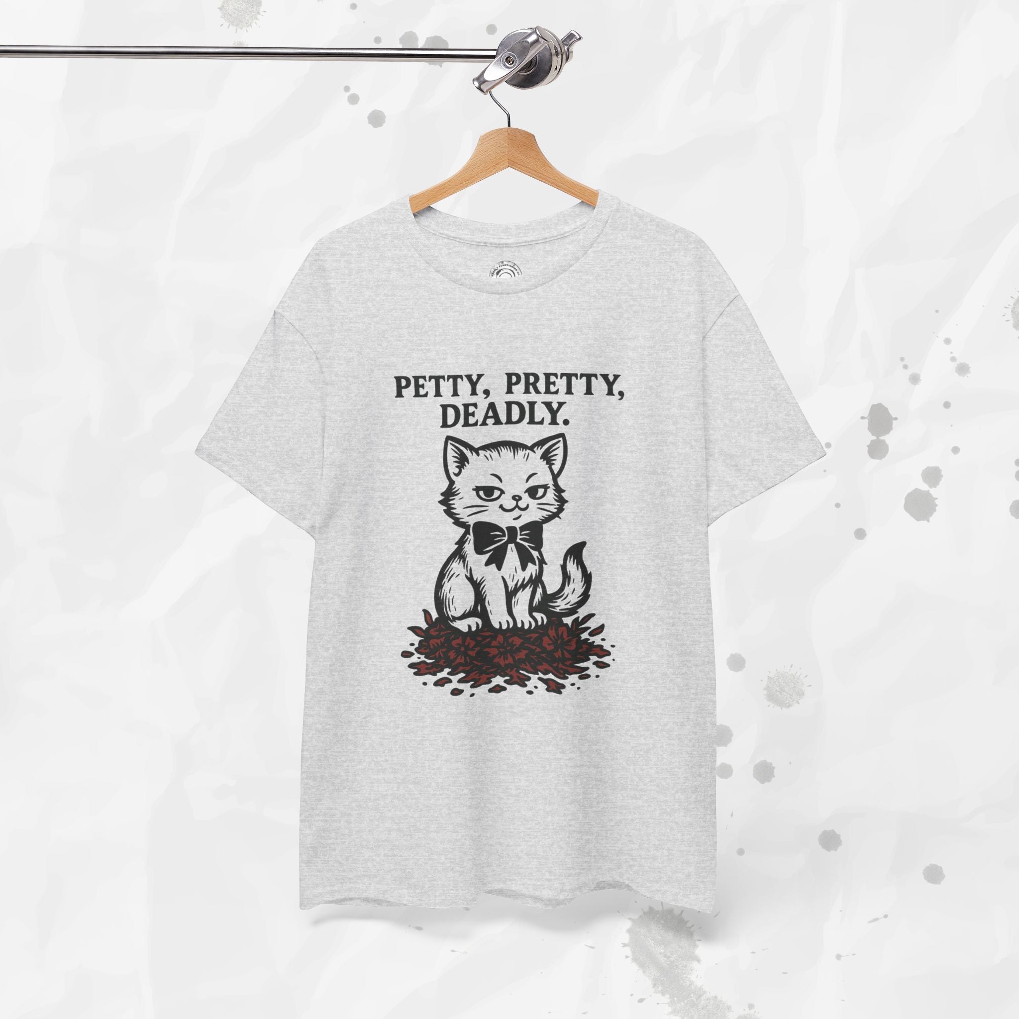 Petty, Pretty, Deadly - T-Shirt
