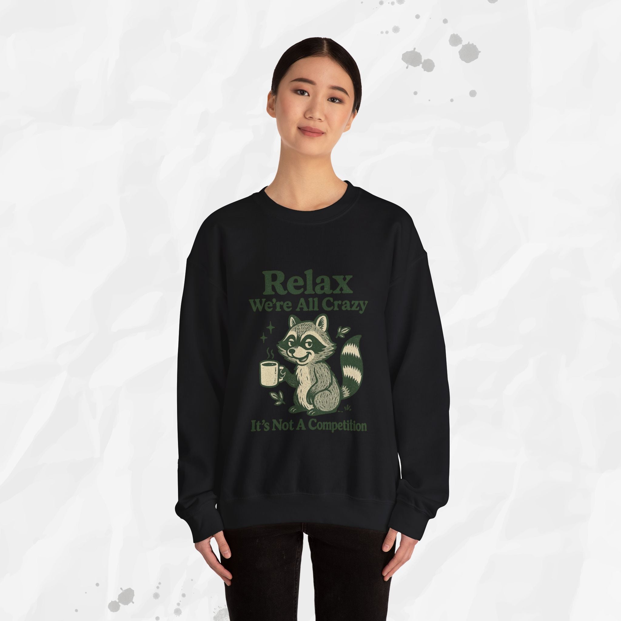 Relax We're All Crazy - Crewneck Sweatshirt