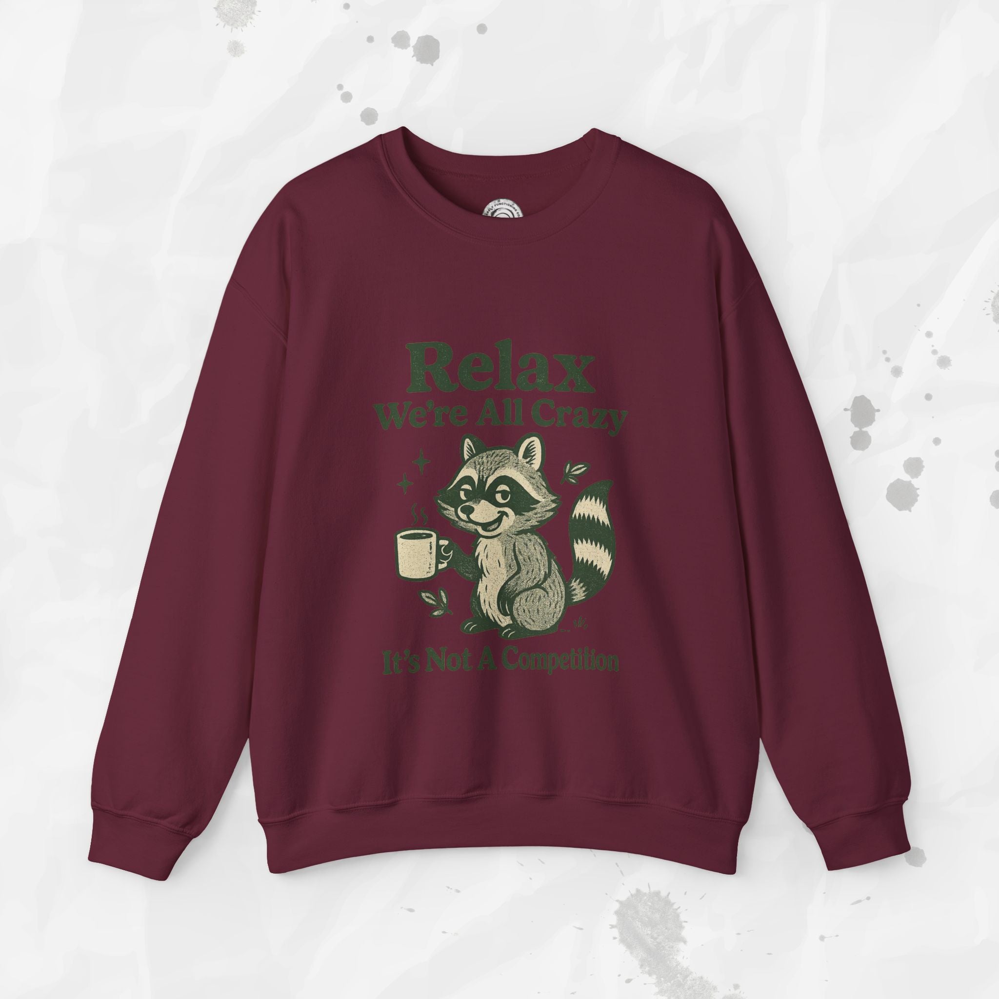 Relax We're All Crazy - Crewneck Sweatshirt