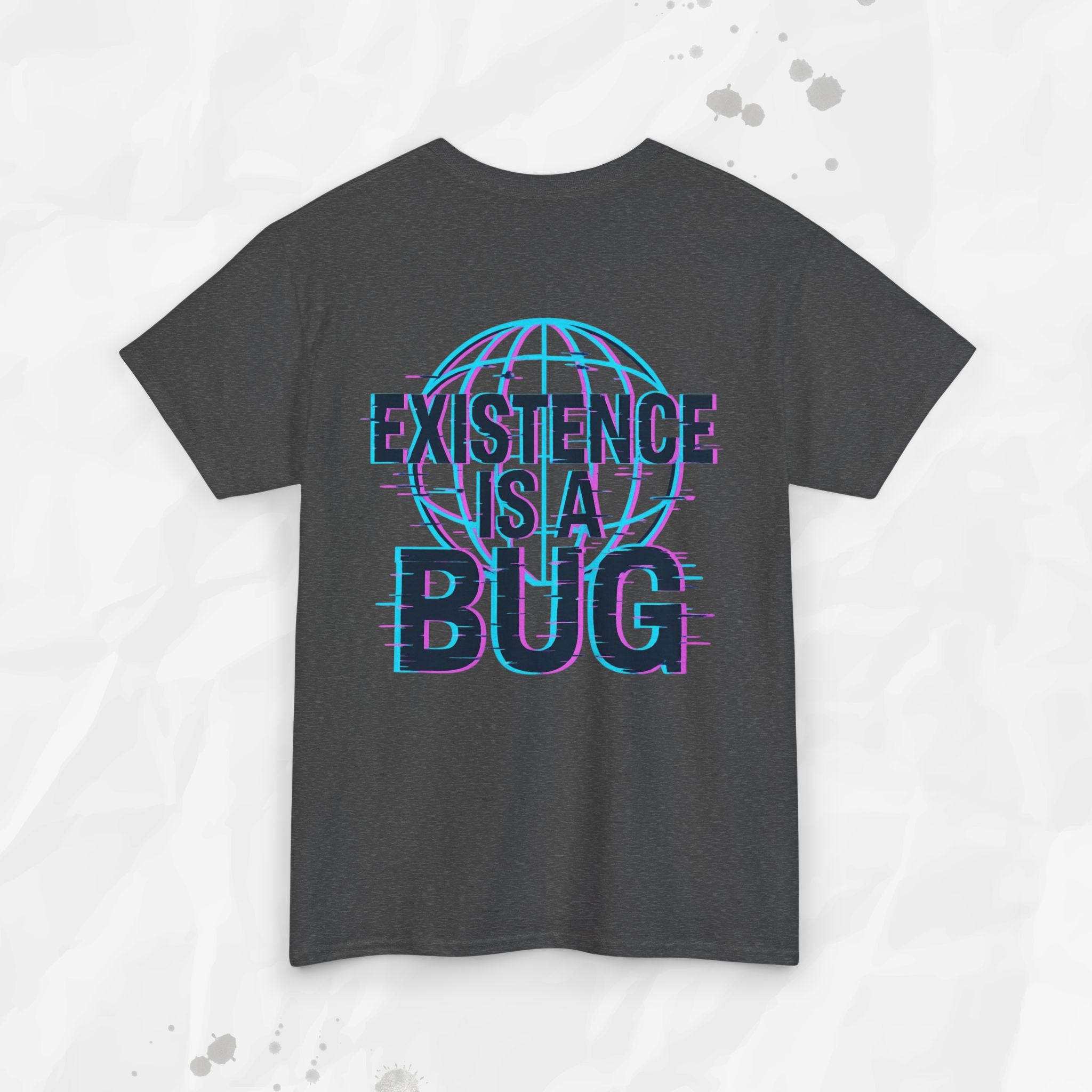 Existence Is a Bug - T-Shirt