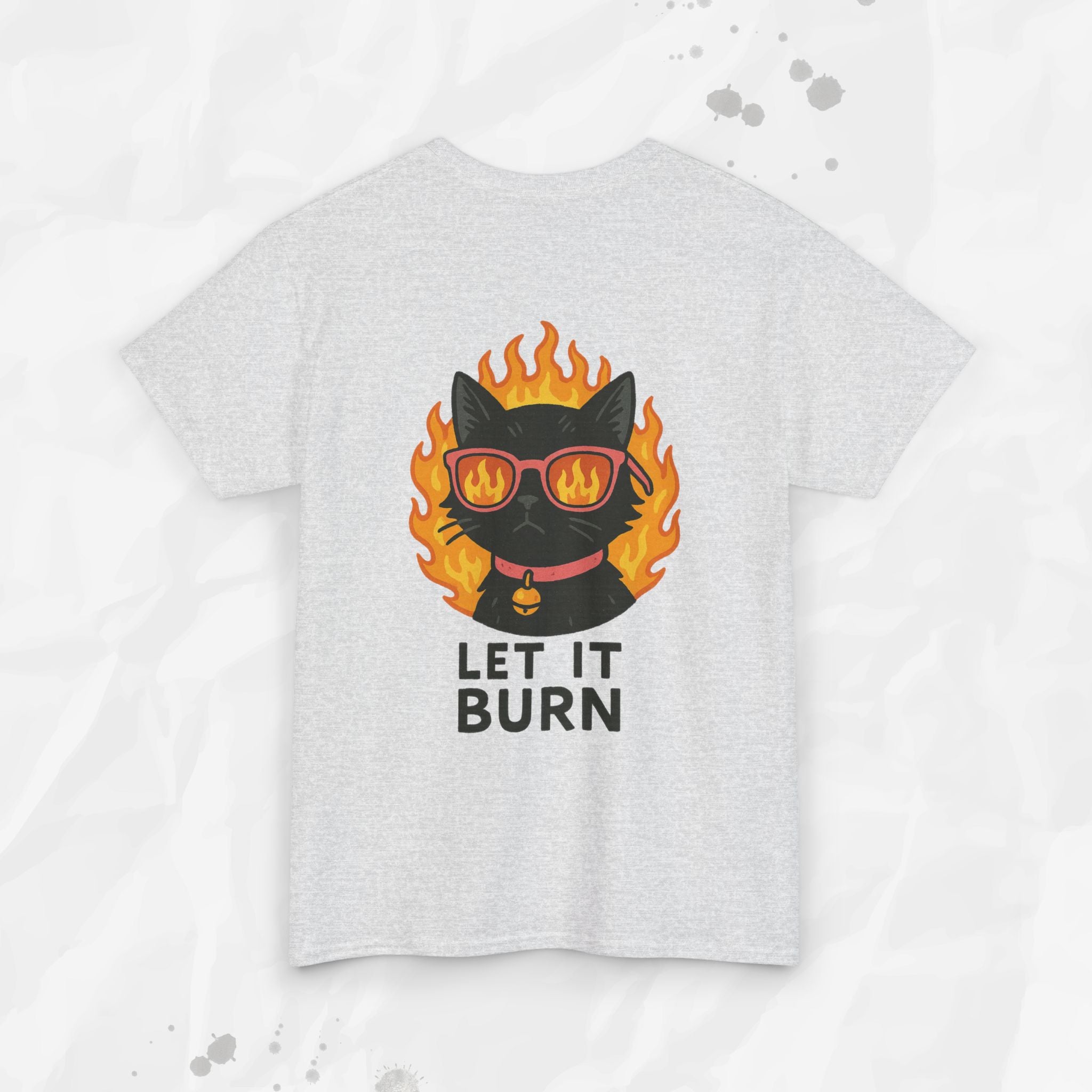 Let It Burn - T-Shirt