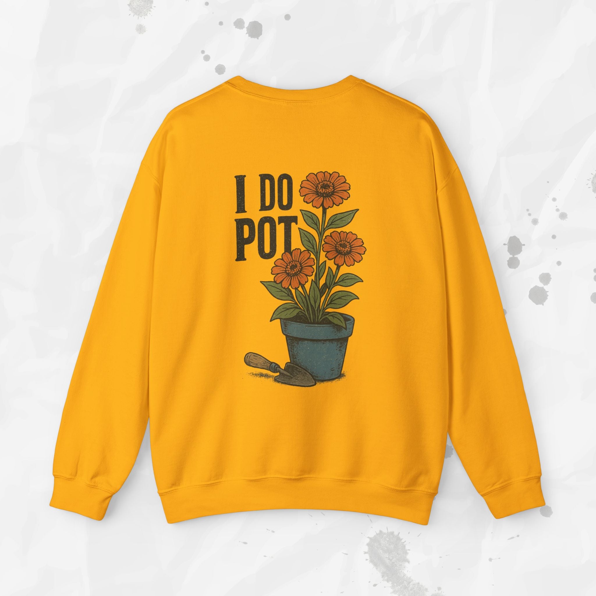 I Do Pot - Crewneck Sweatshirt