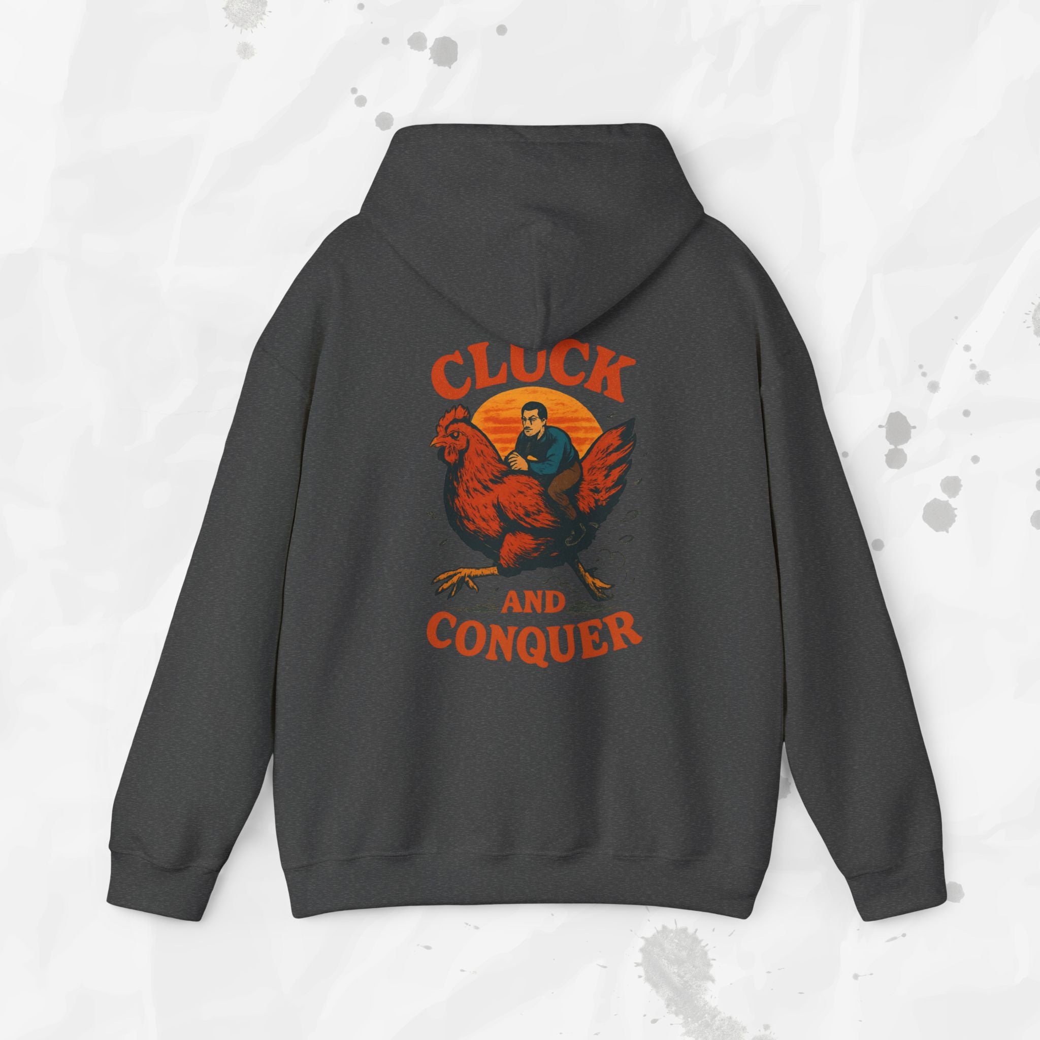 Cluck and Conquer - Hoodie