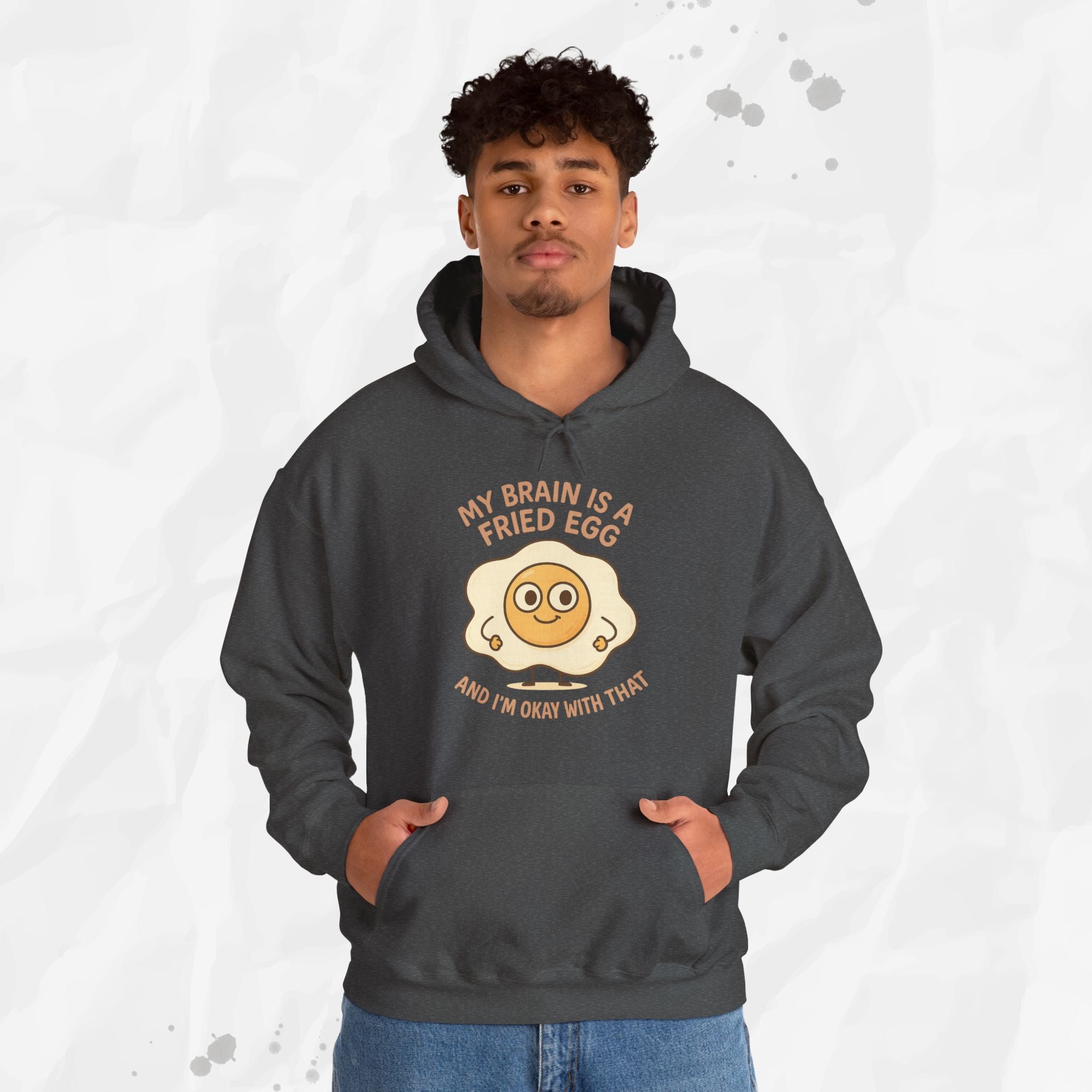 My Brain Is a Fried Egg - Hoodie
