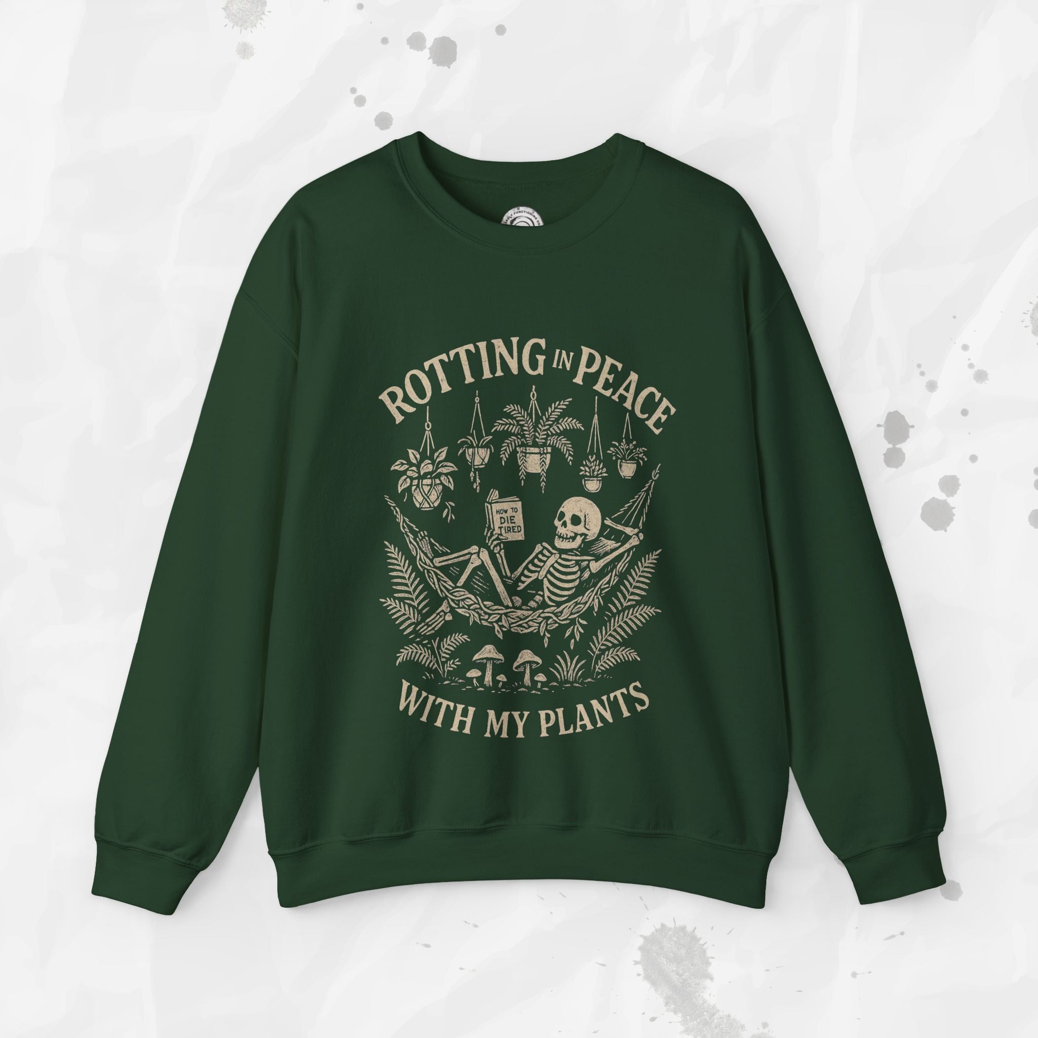 Rotting in Peace With My Plants - Crewneck Sweatshirt