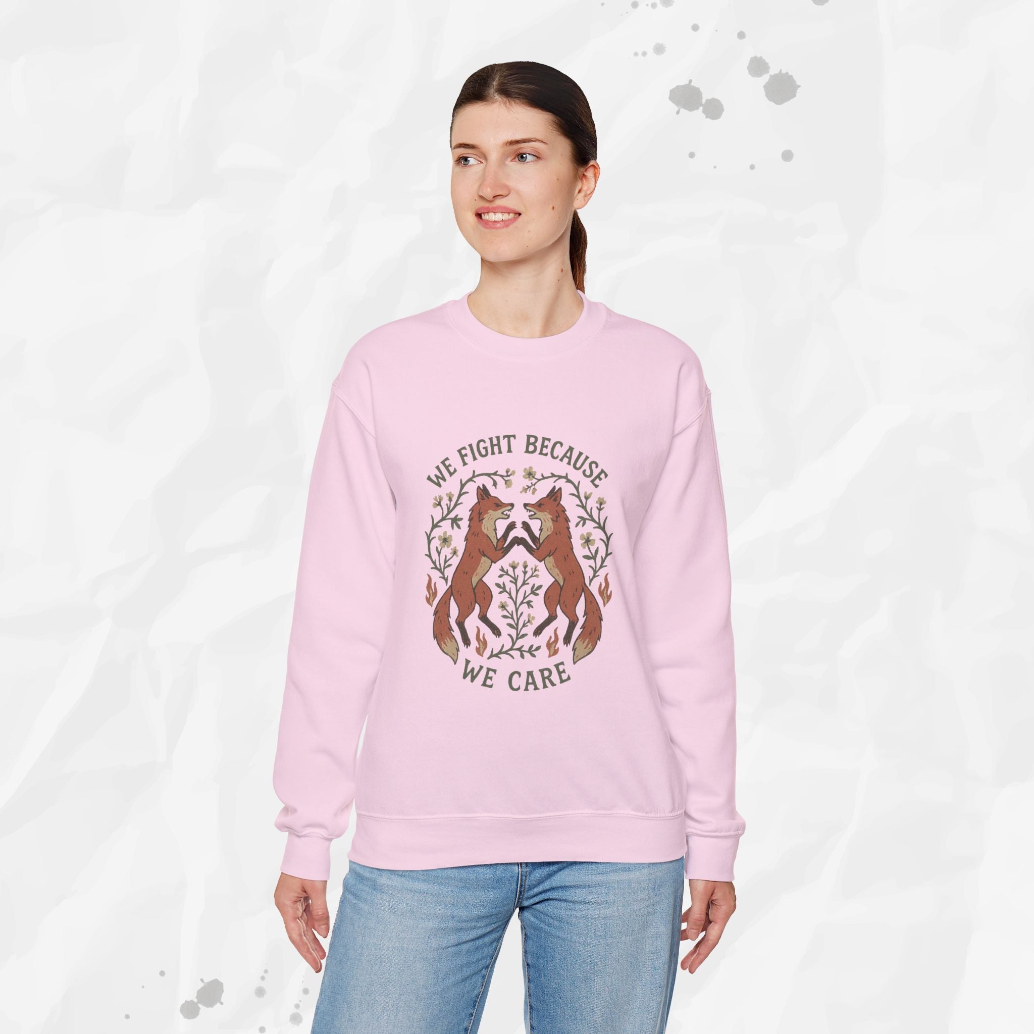 We Fight Because We Care - Crewneck Sweatshirt