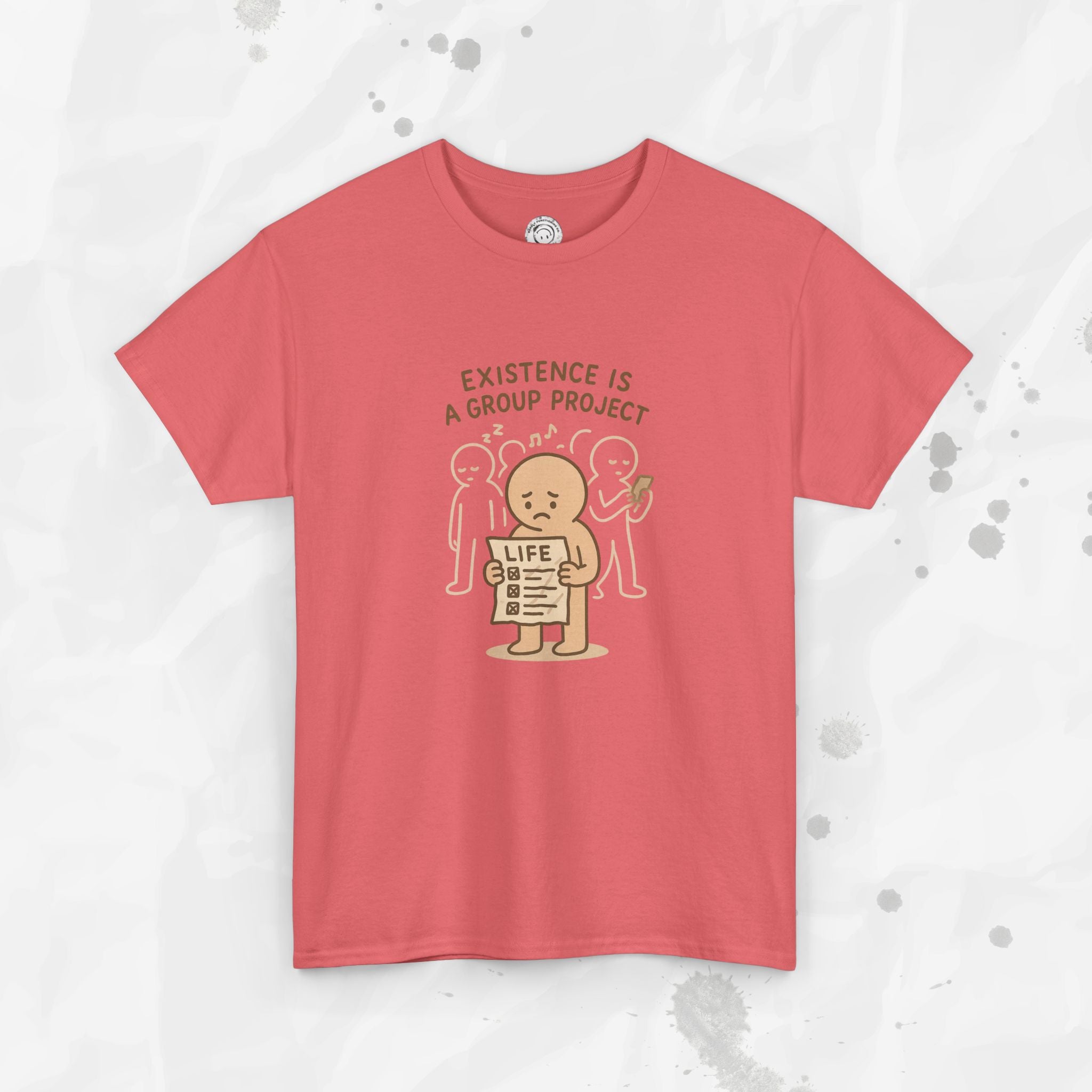 Existence Is a Group Project - T-Shirt