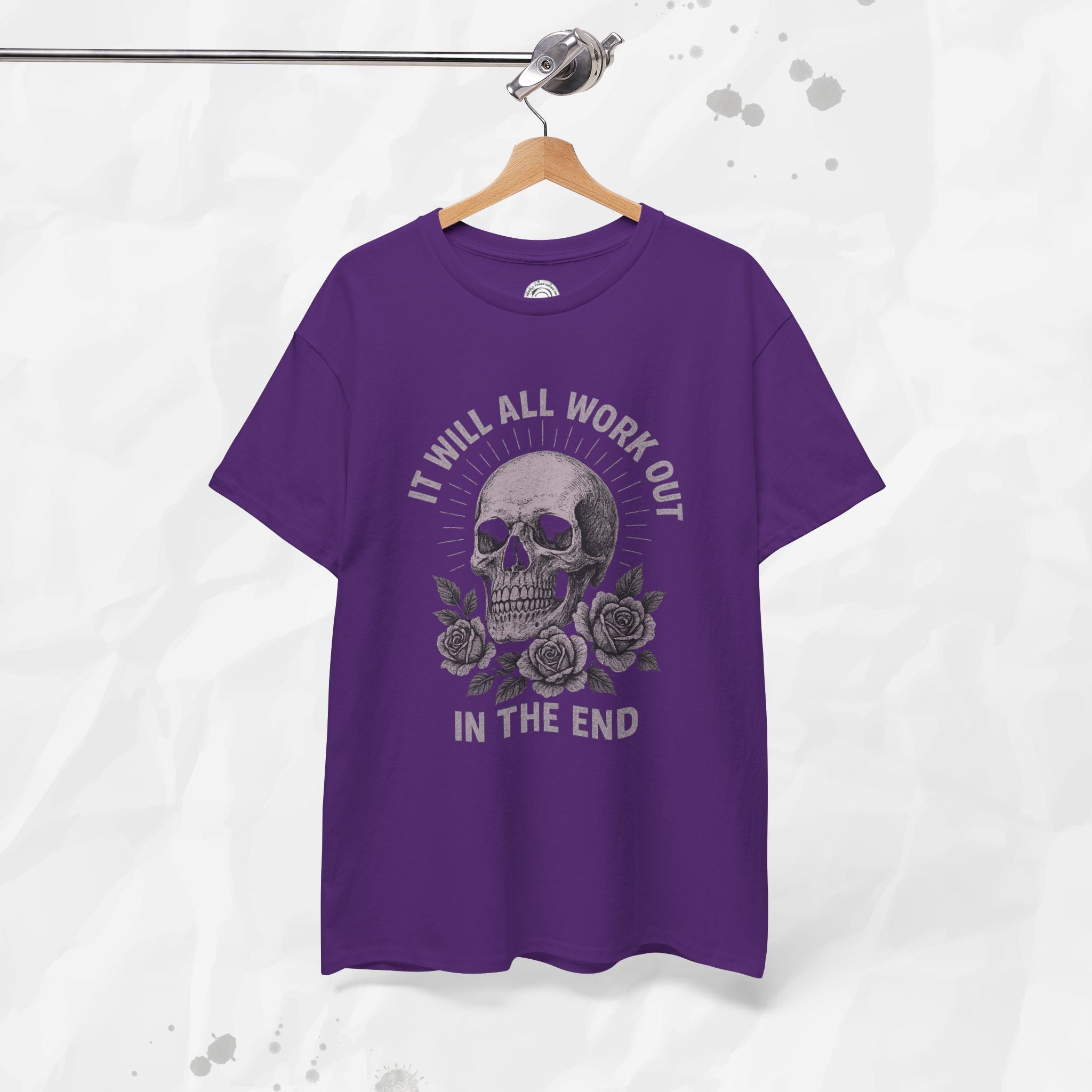 It Will All Work Out In The End - T-Shirt