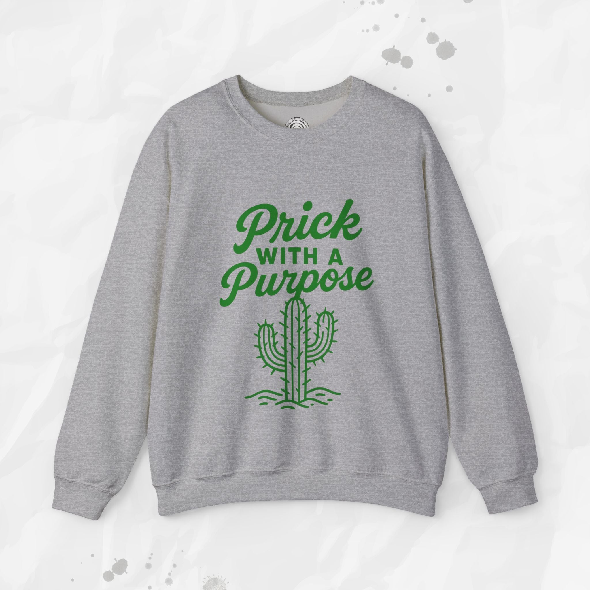 Prick With A Purpose - Crewneck Sweatshirt
