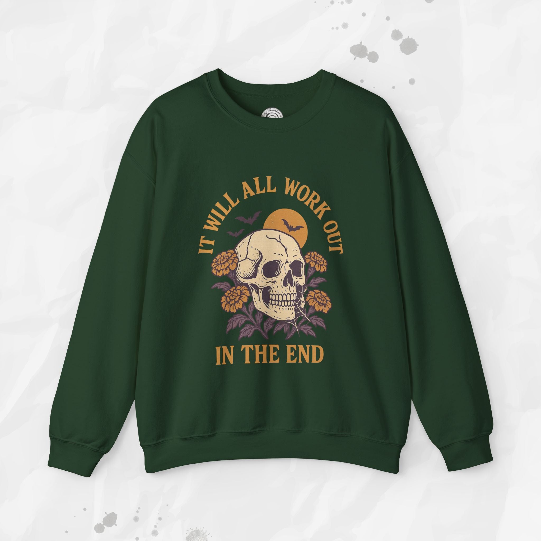 It Will All Work Out In The End - Crewneck Sweatshirt