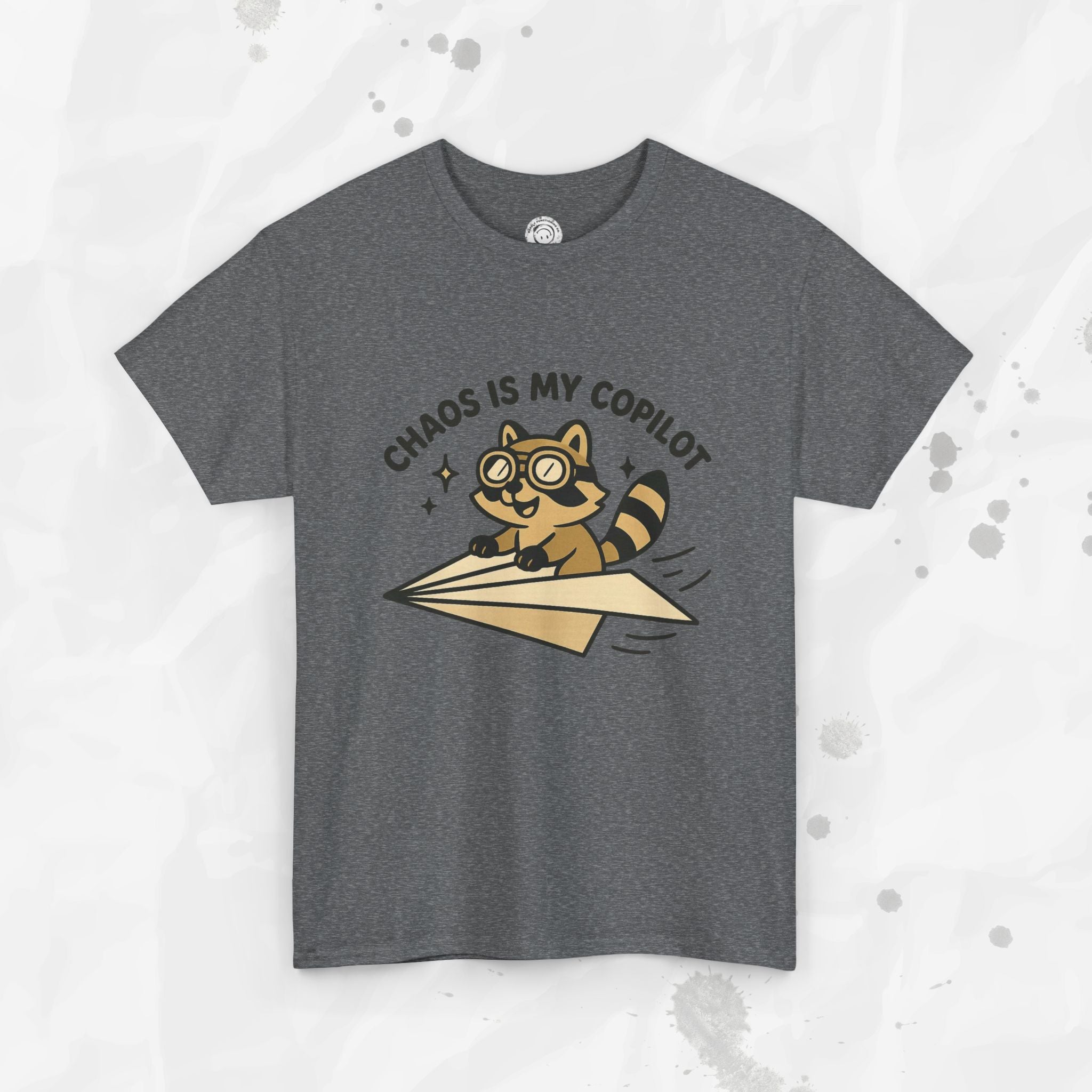 Chaos Is My Copilot - T-Shirt