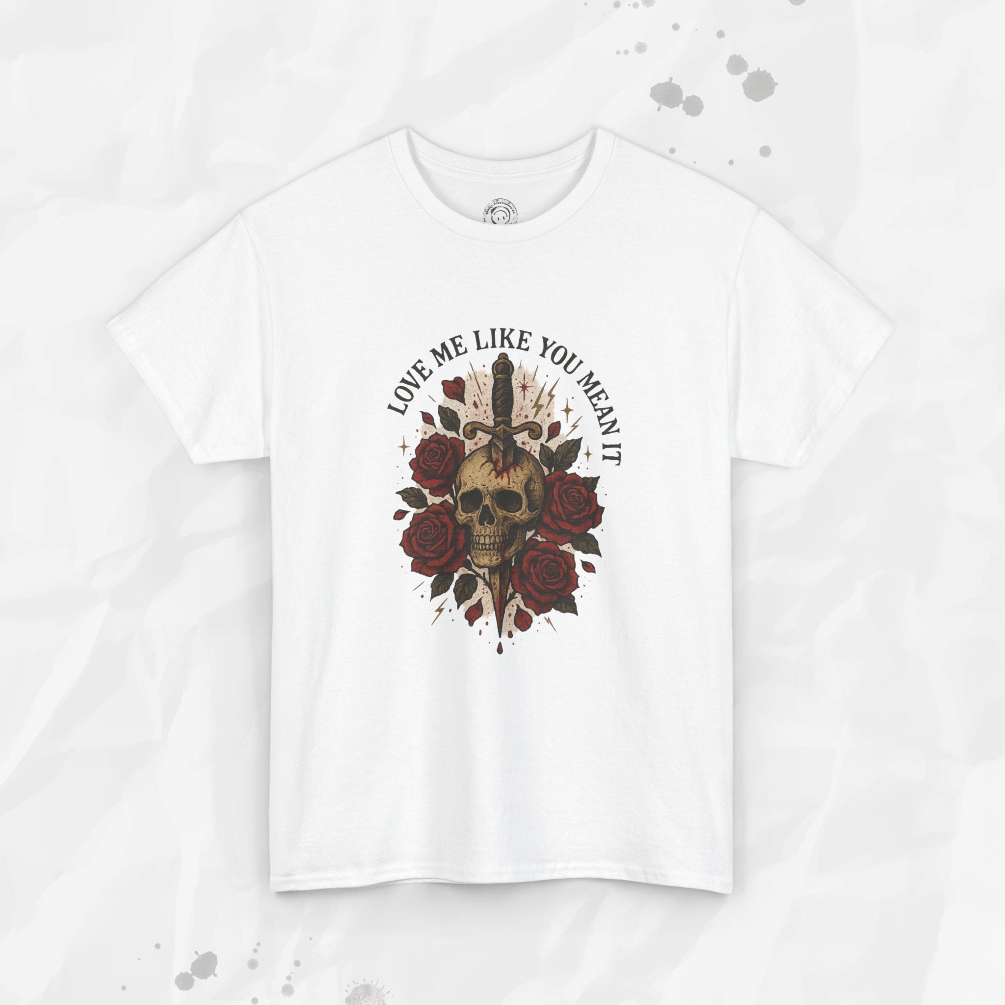 Love Me Like You Mean It - T-Shirt