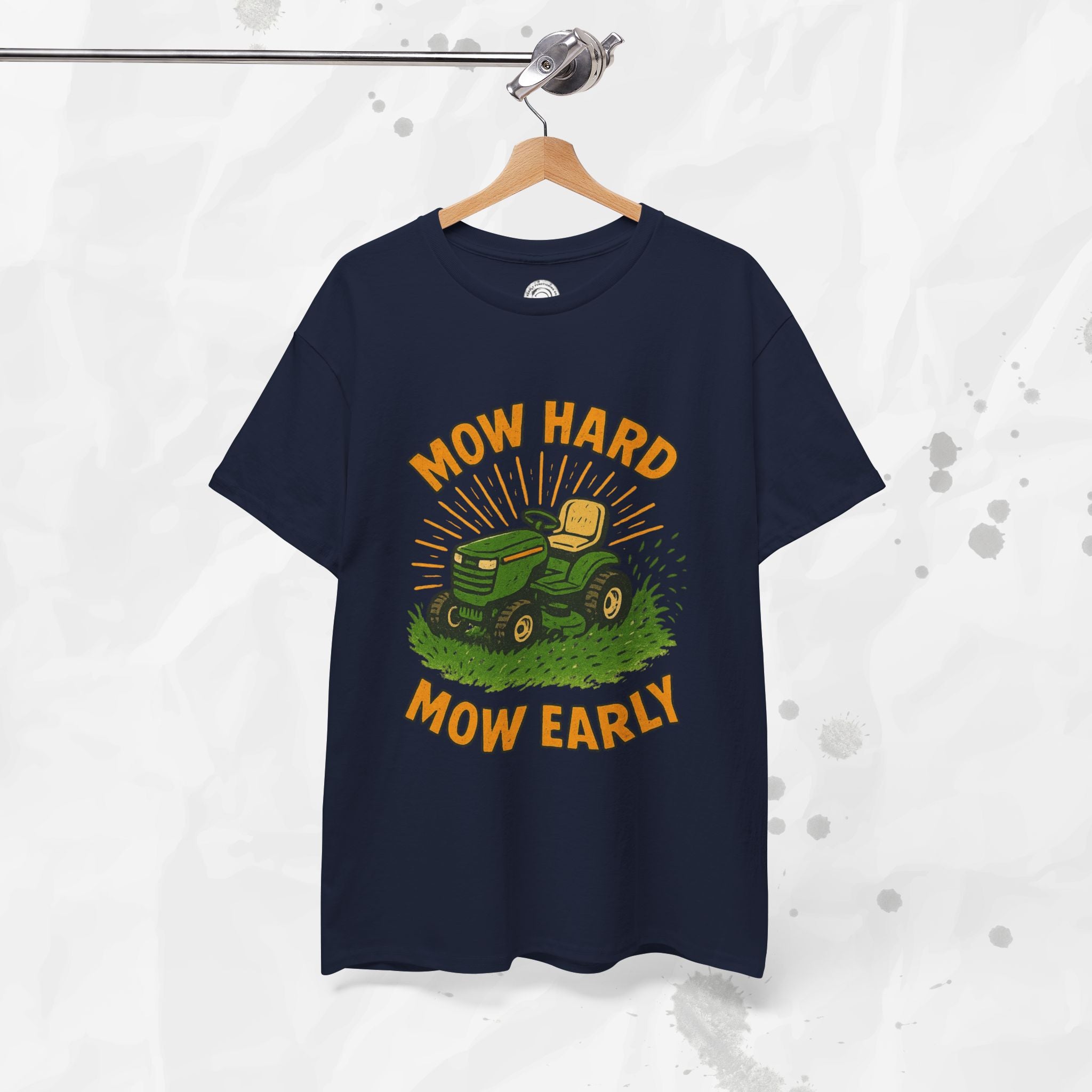 Mow Hard Mow Early - T-Shirt