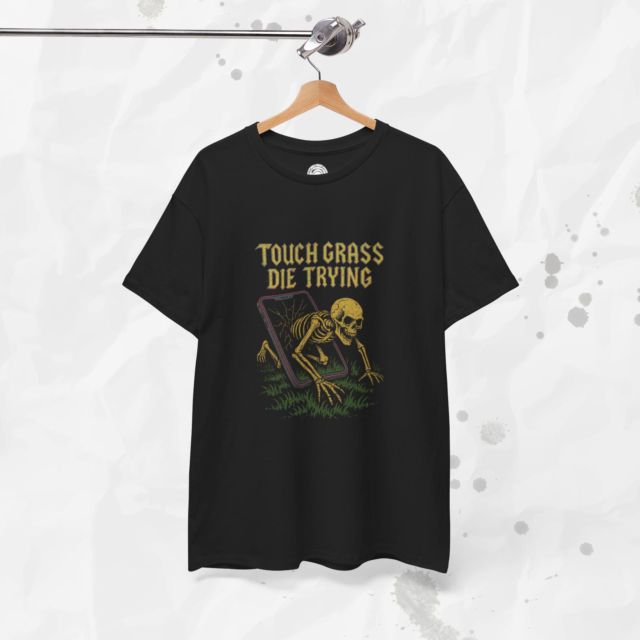 Touch Grass Die Trying - T-Shirt