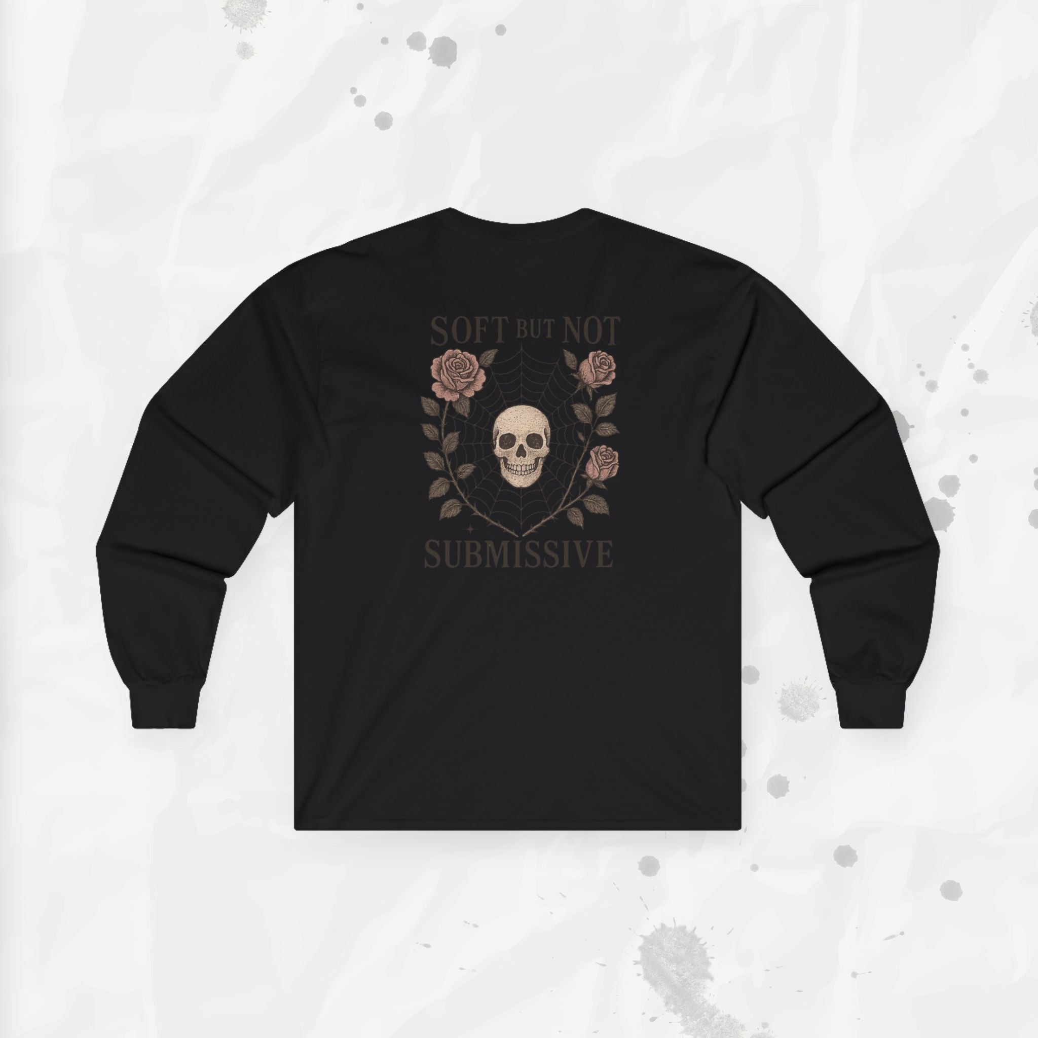 Soft But Not Submissive - Long Sleeve T-Shirt