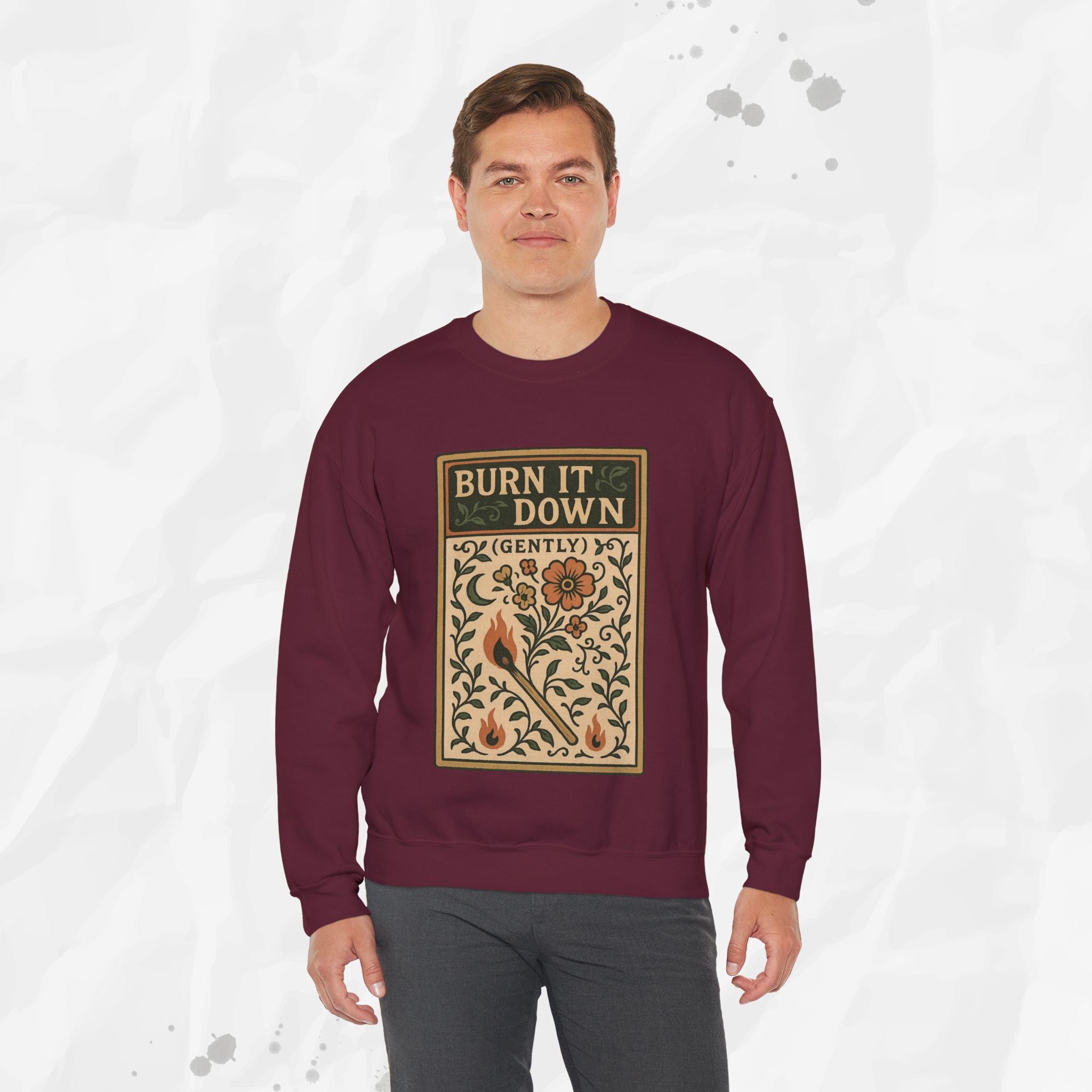 Burn It Down Gently - Crewneck Sweatshirt