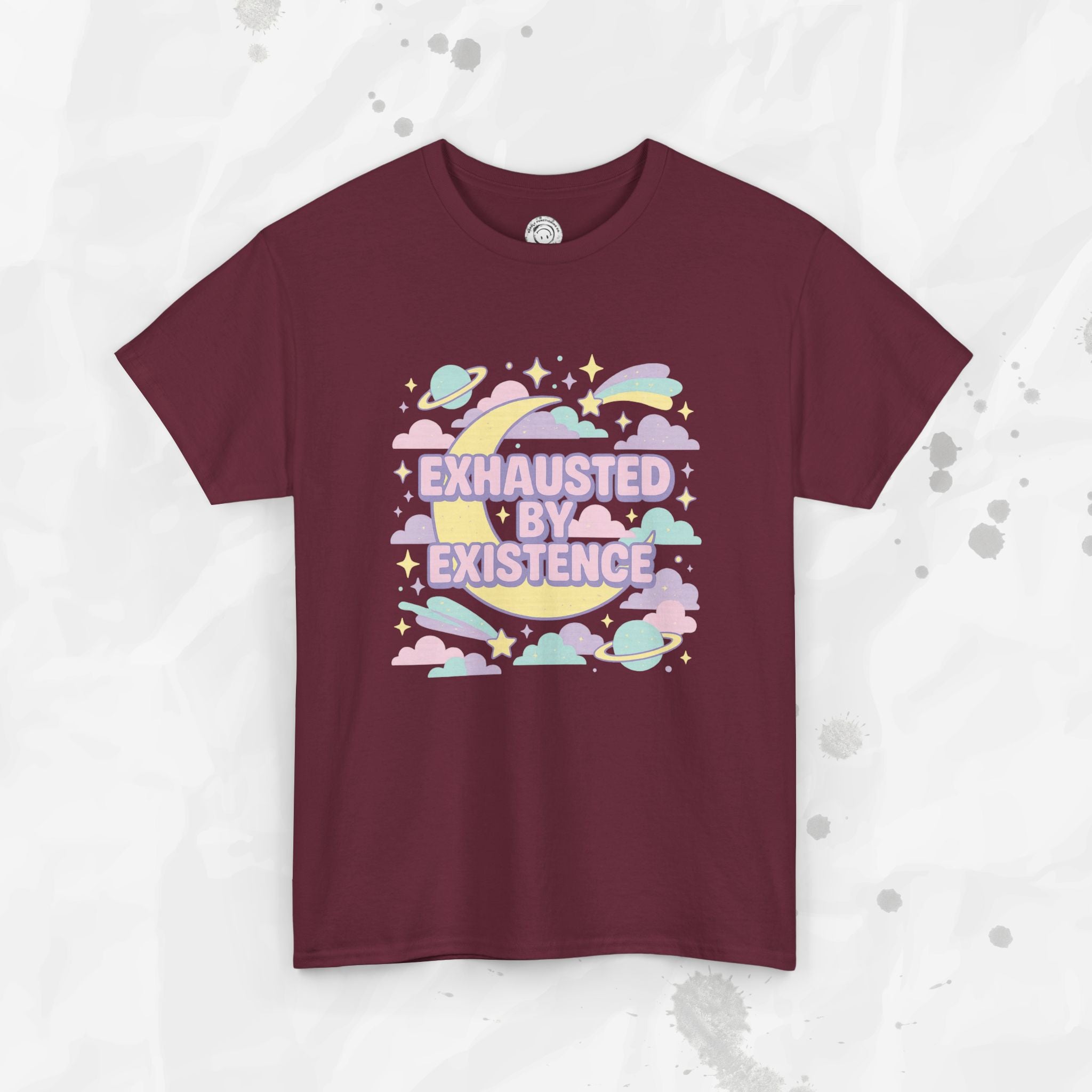 Exhausted by Existence - T-Shirt