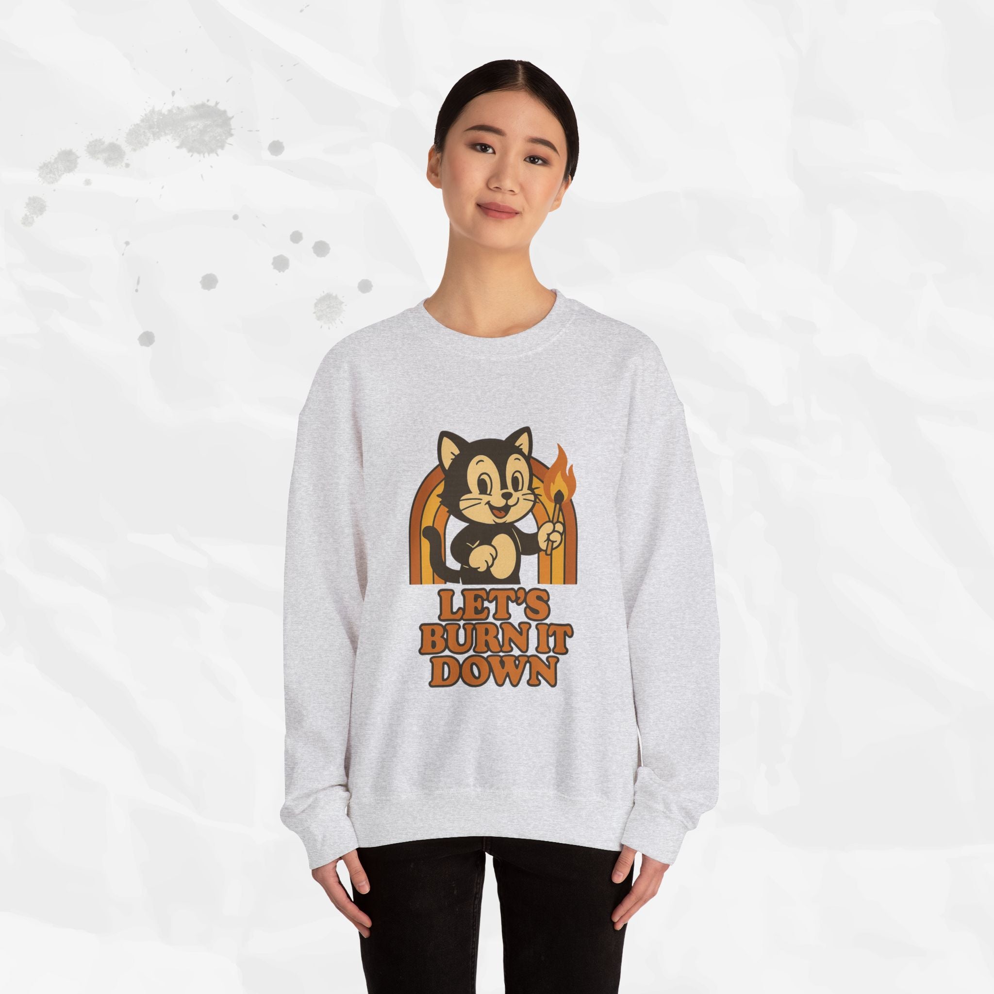Let’s Burn It Down – Crewneck Sweatshirt