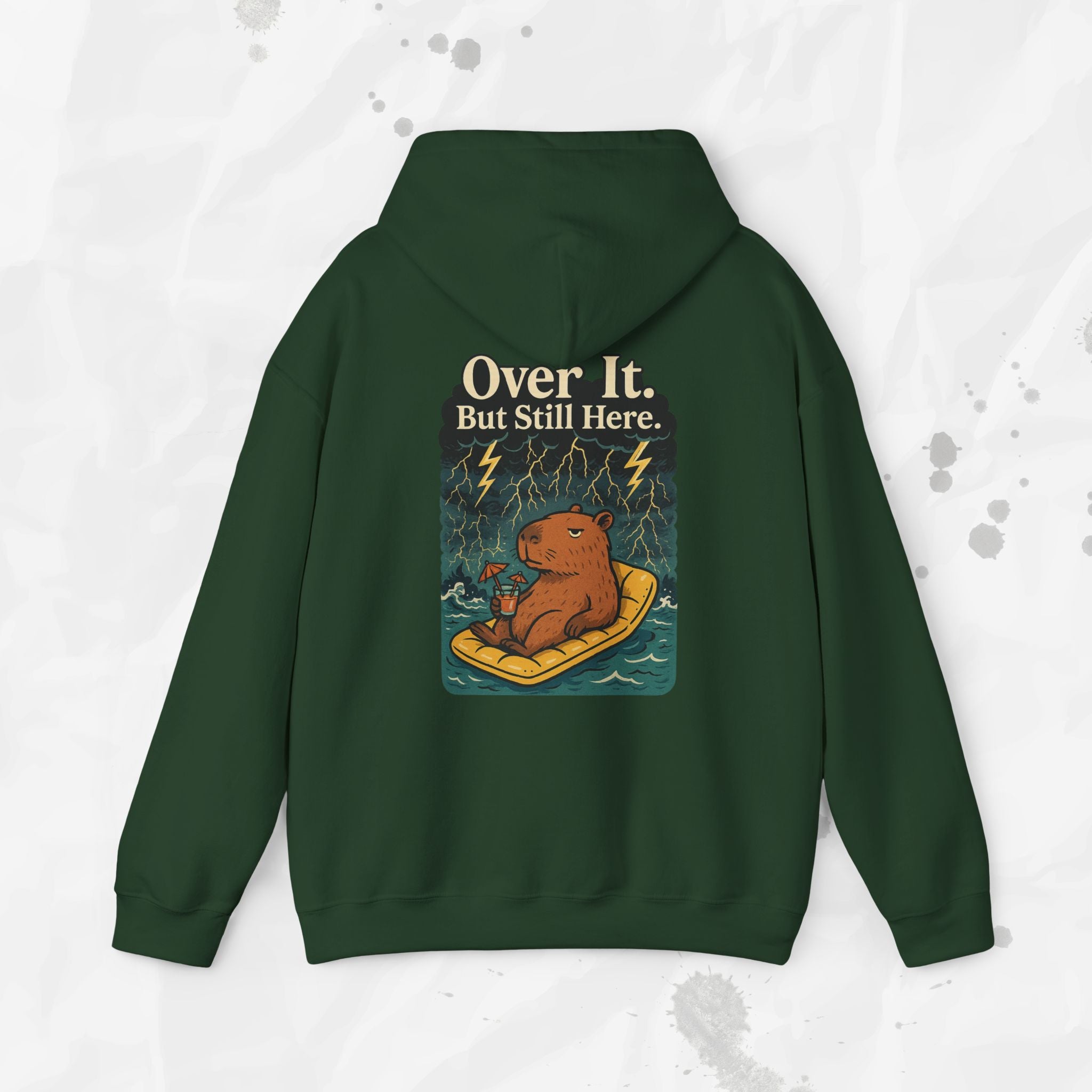 Over It But Still Here - Hoodie