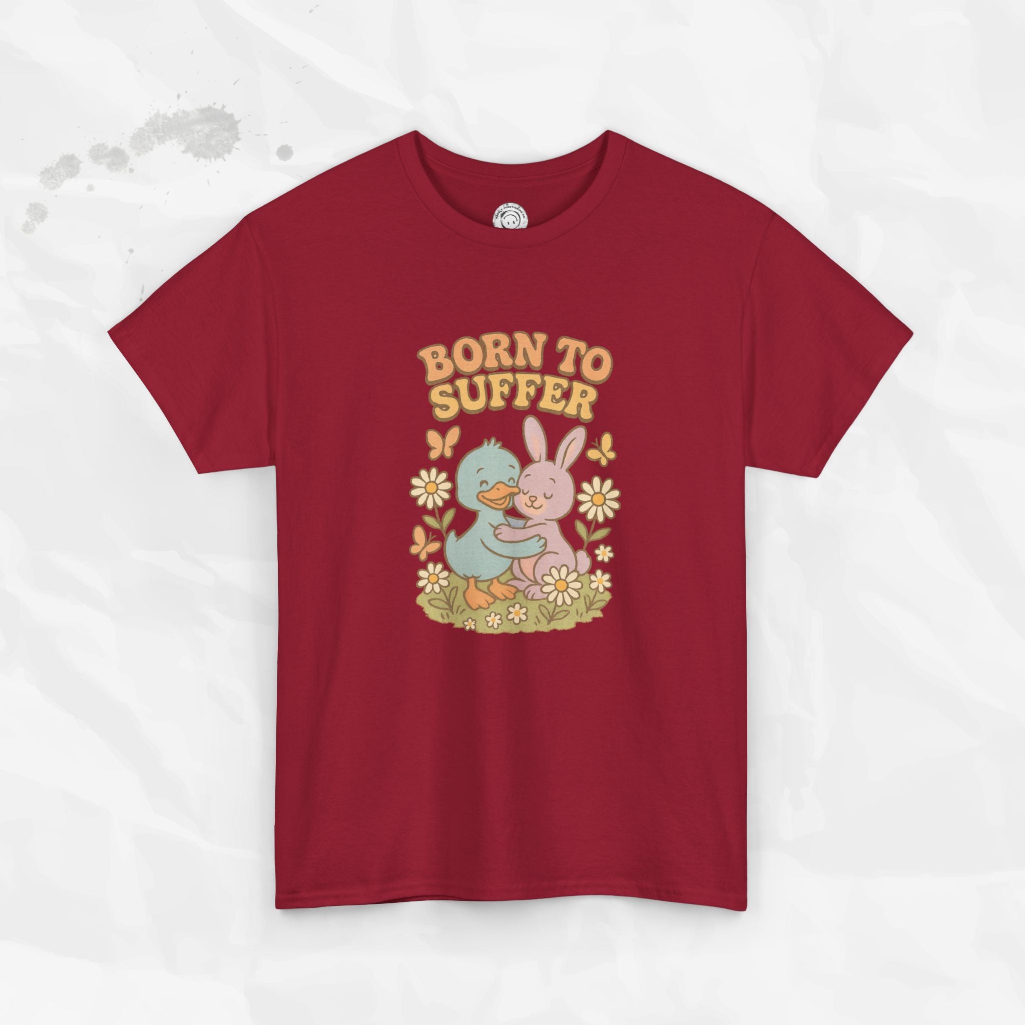 Born To Suffer - T-Shirt