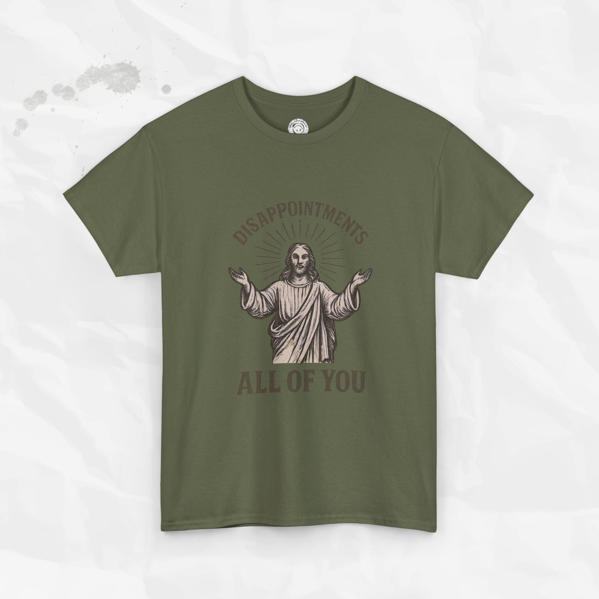 Disappointments, All of You – T-Shirt