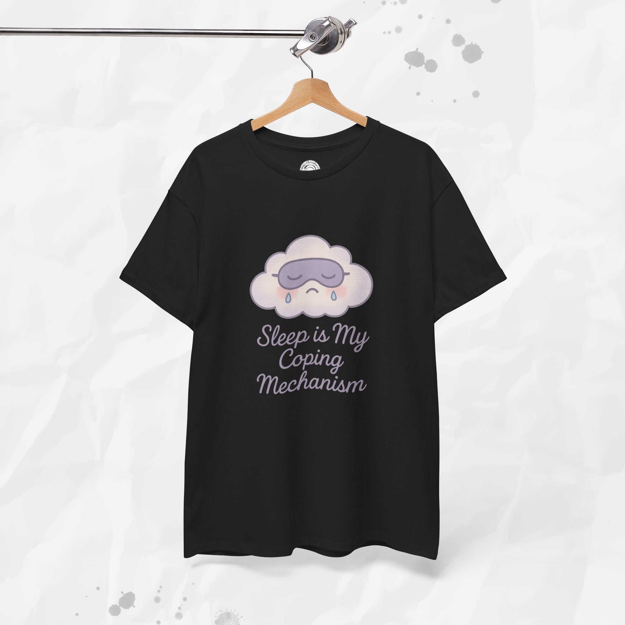 Sleep is My Coping Mechanism - T-Shirt