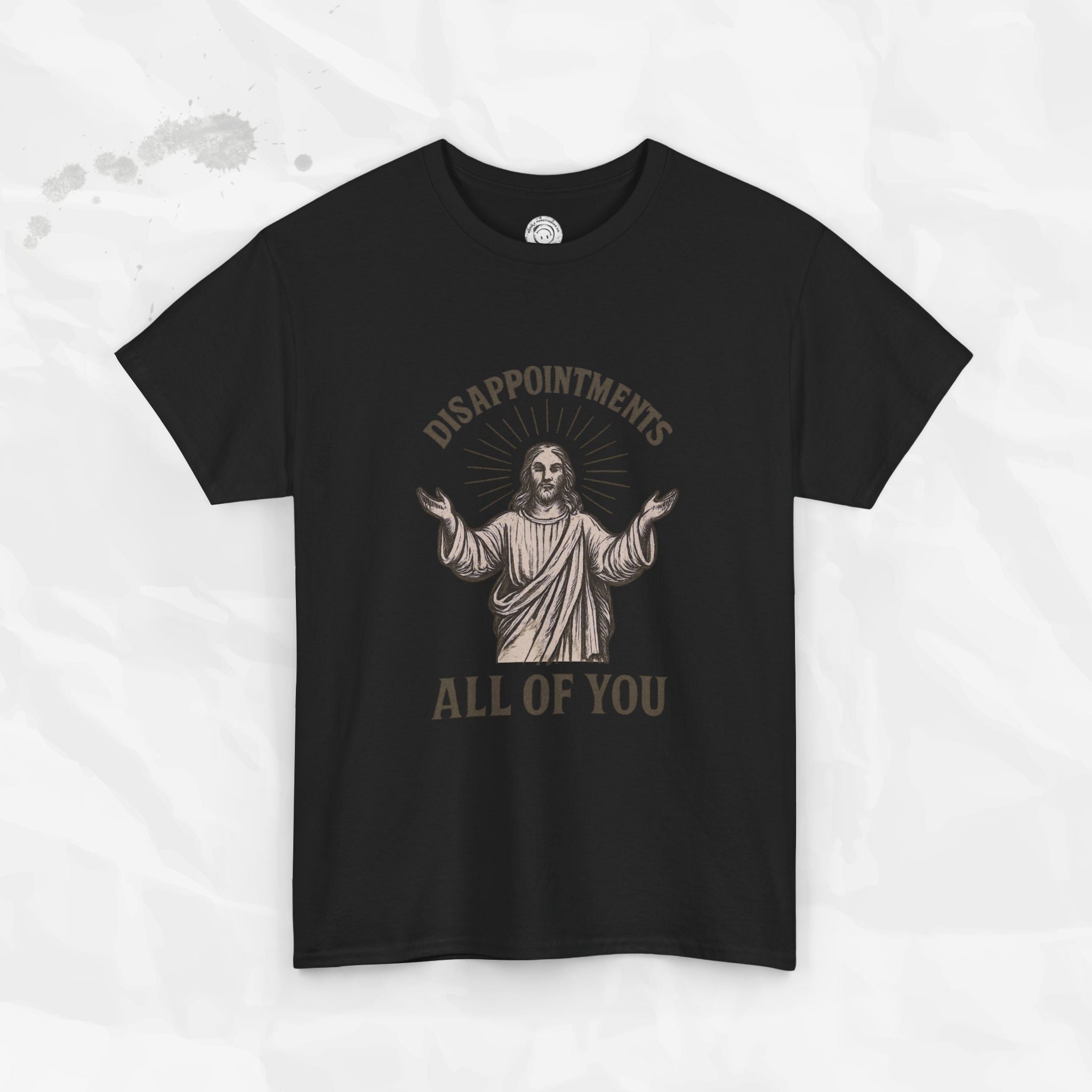 Disappointments, All of You – T-Shirt