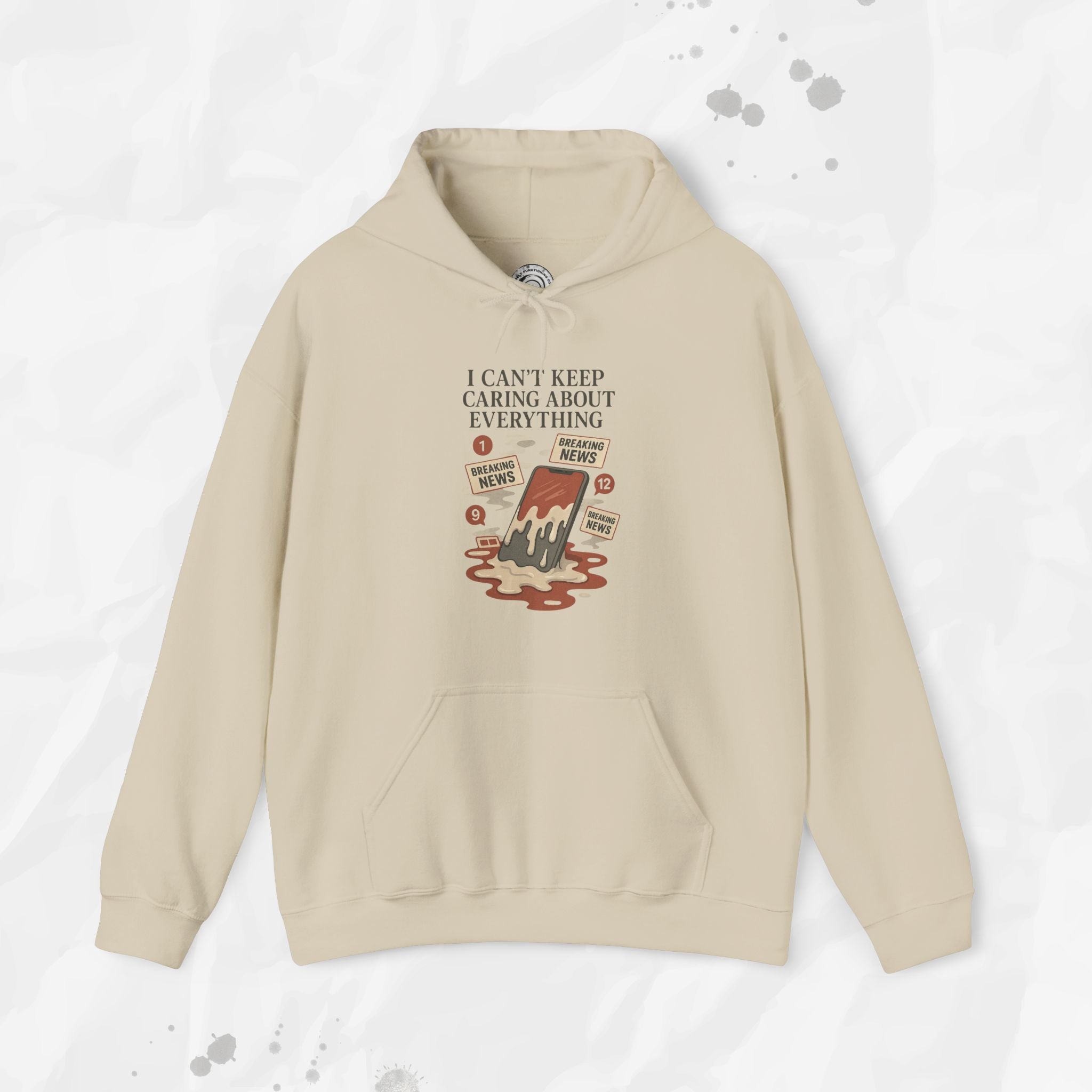 I Can't Keep Caring About Everything - Hoodie