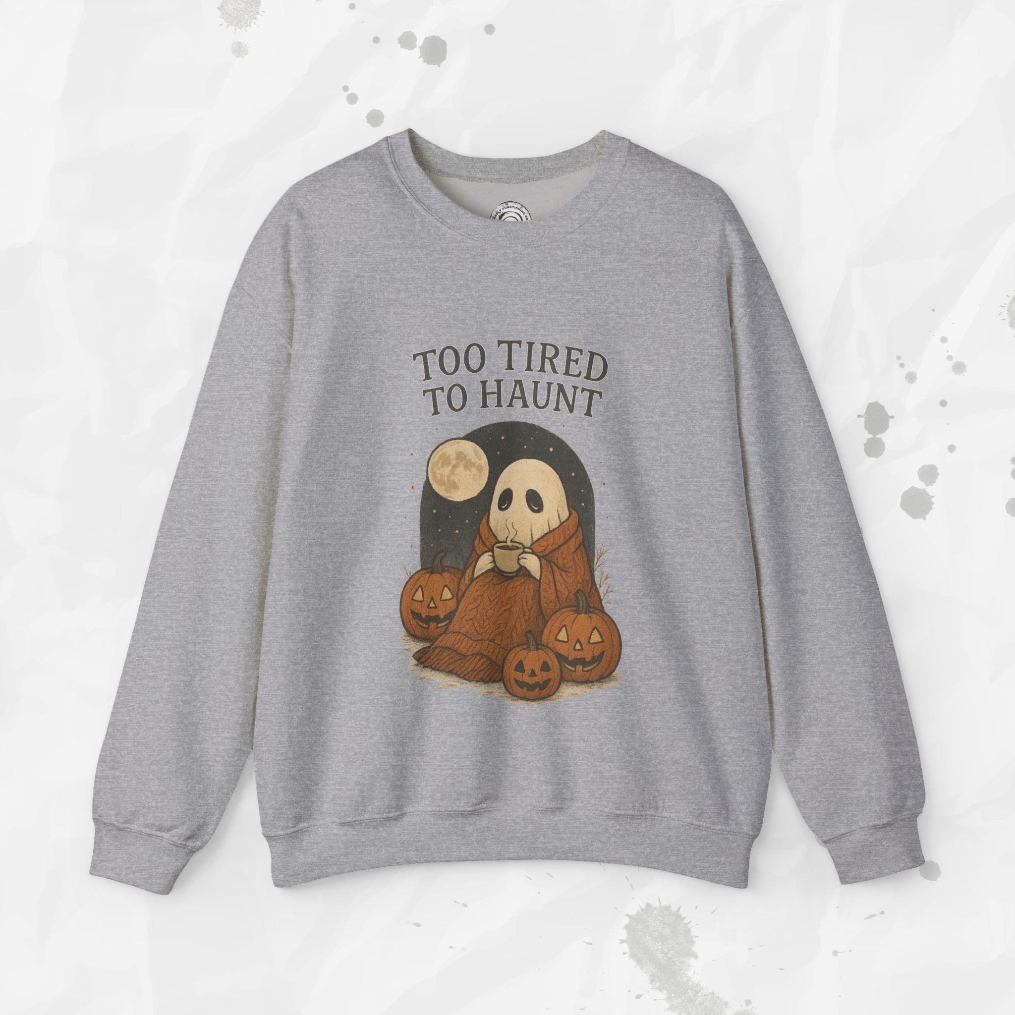 Too Tired to Haunt - Crewneck Sweatshirt