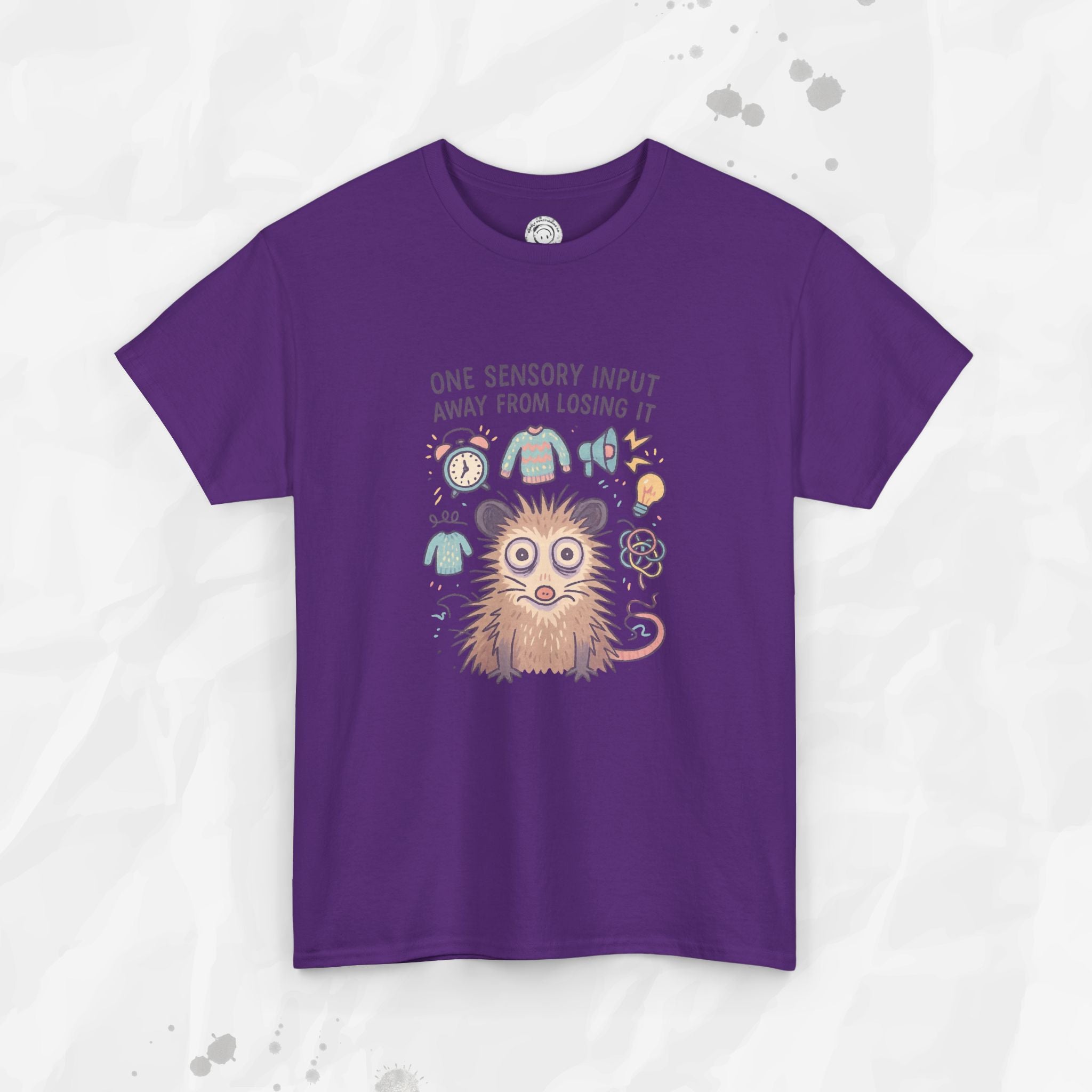 One Sensory Input Away - T-Shirt