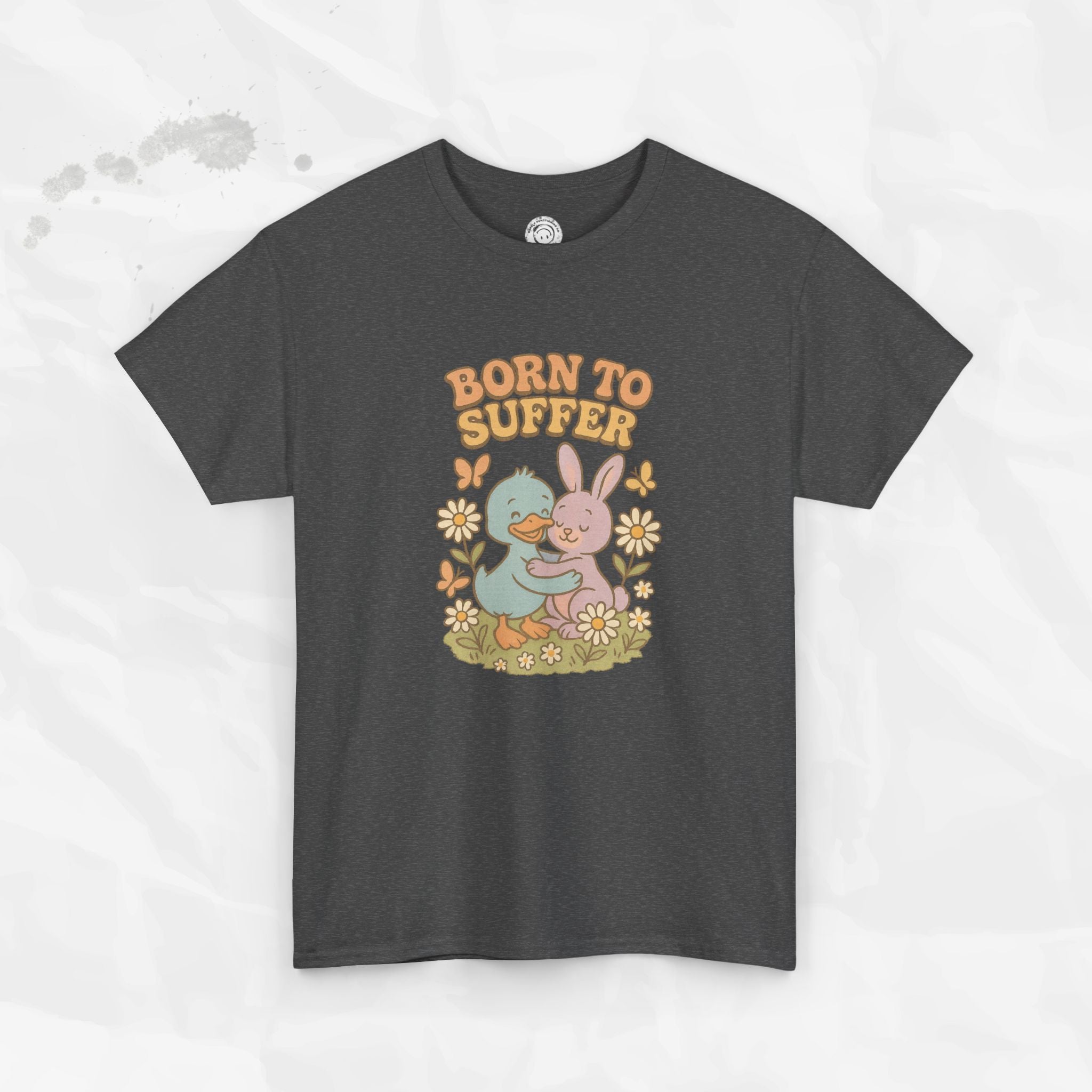 Born To Suffer - T-Shirt