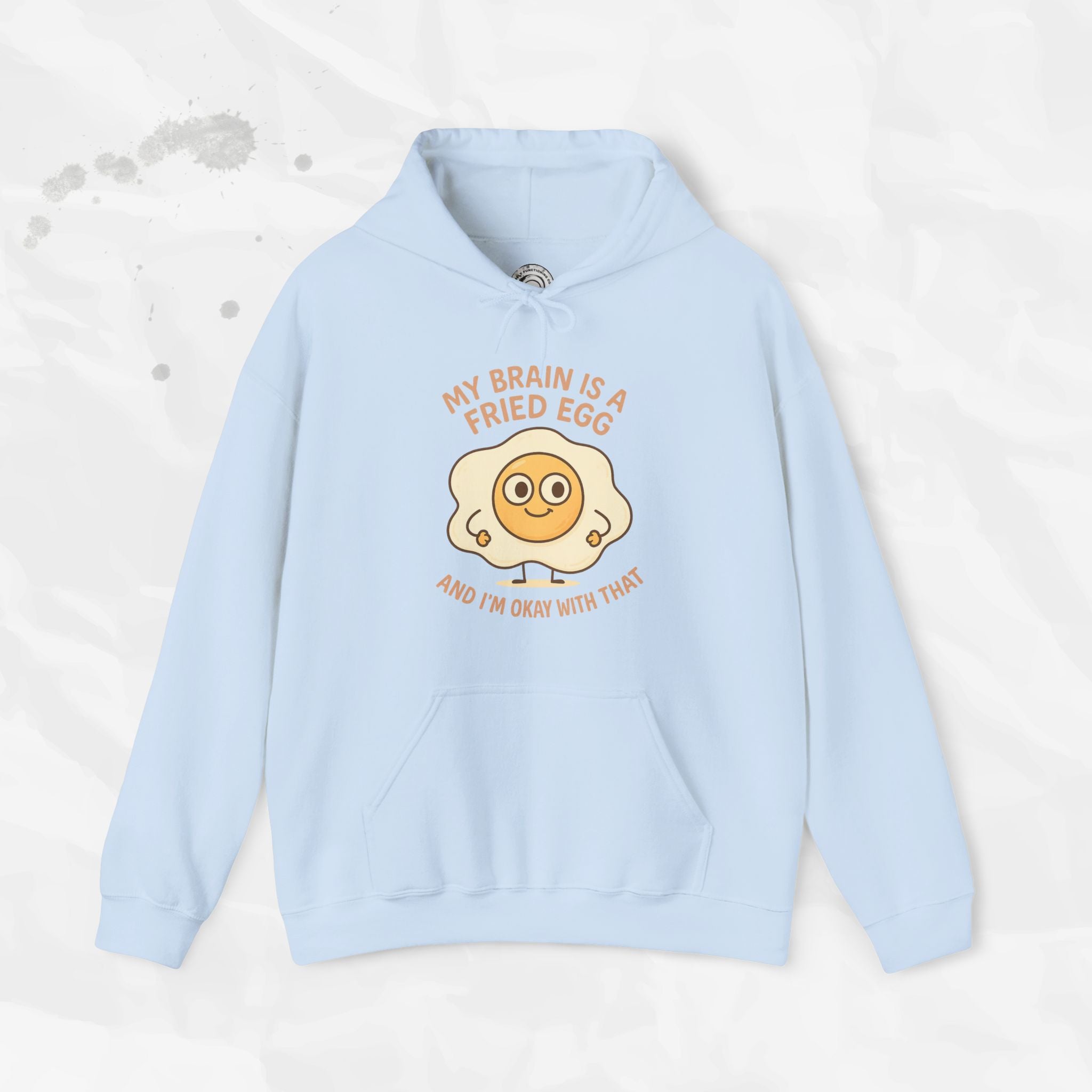 My Brain Is a Fried Egg - Hoodie