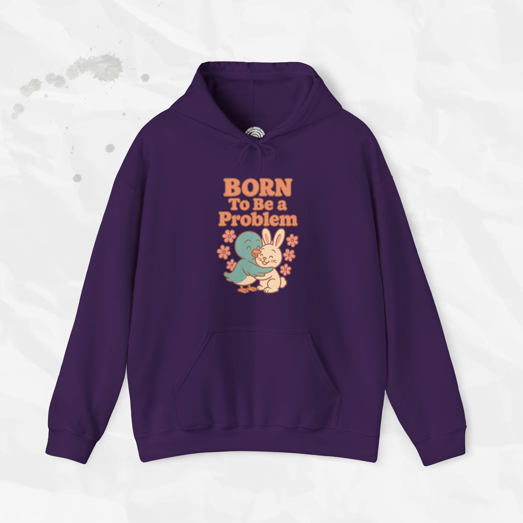 Born To Be a Problem - Hoodie