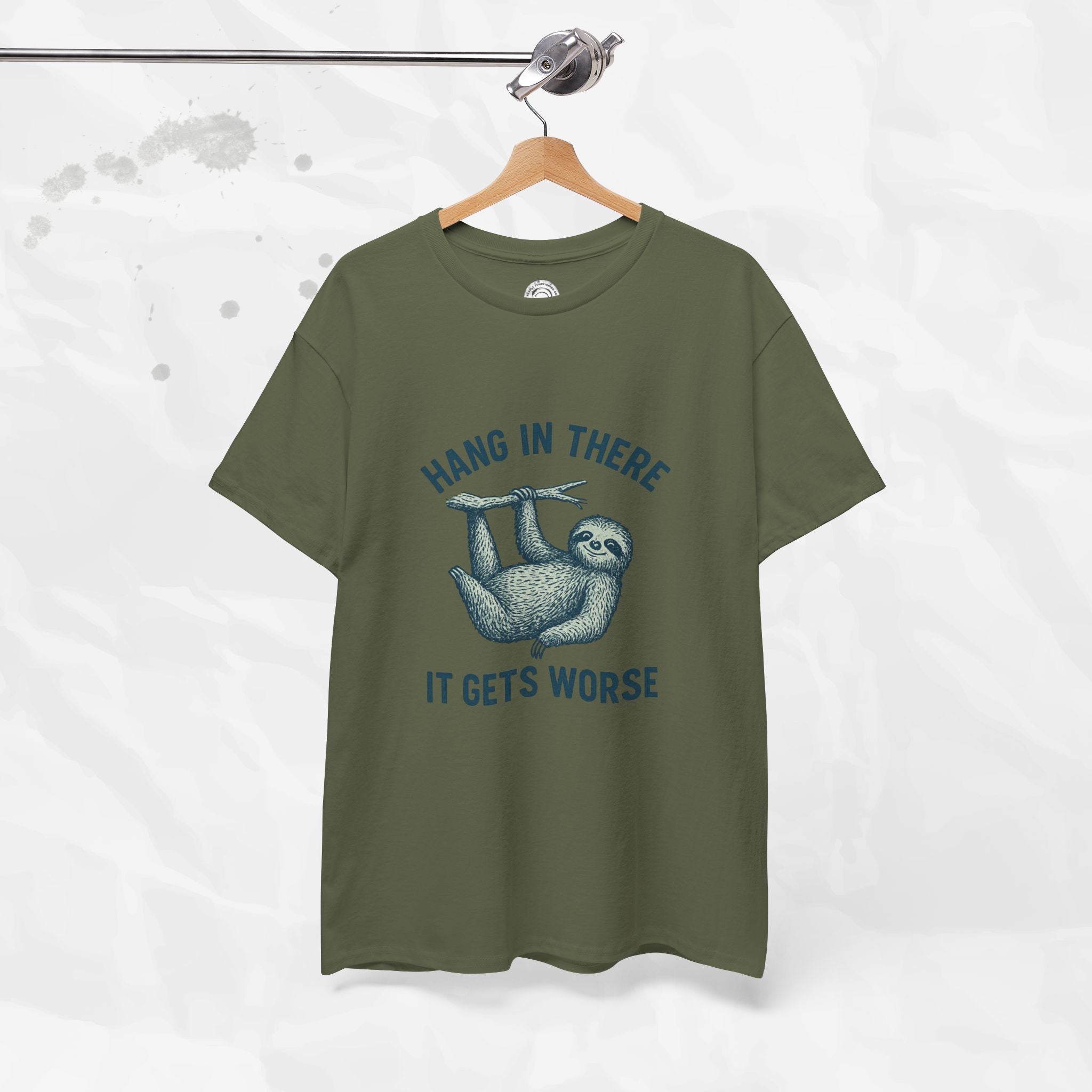 Hang In There, It Gets Worse - T-Shirt